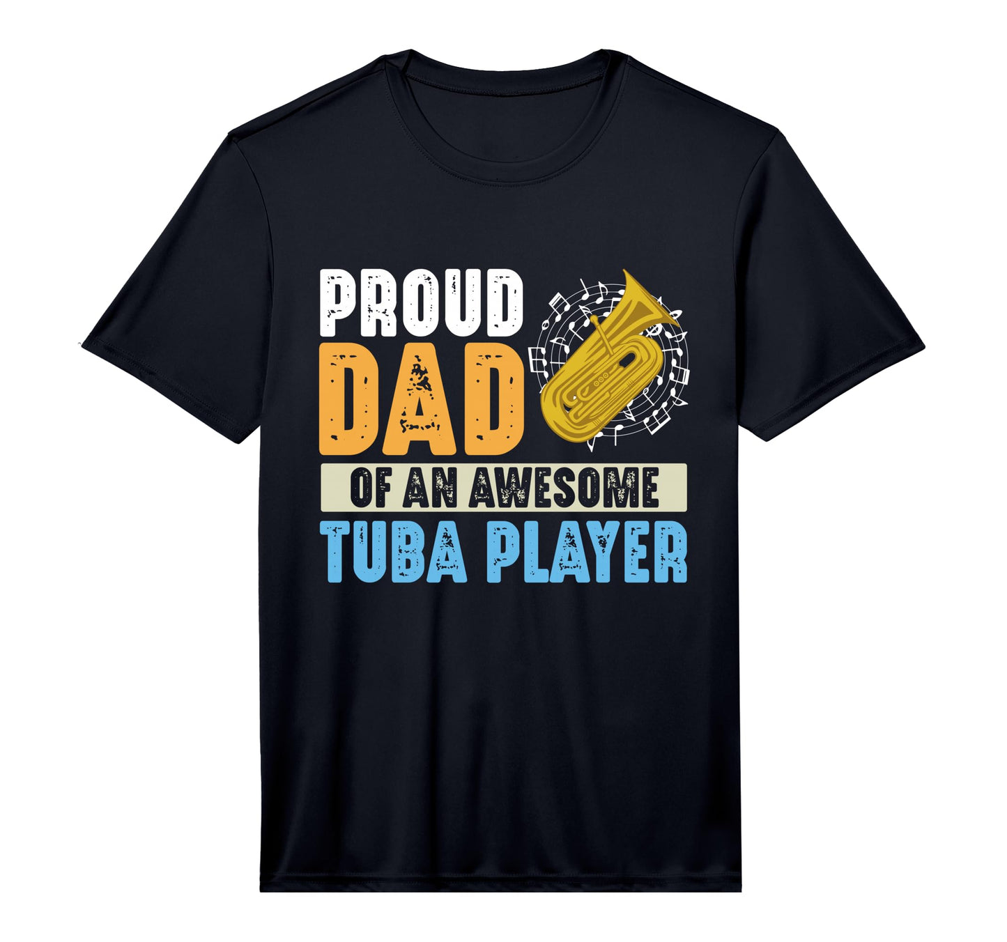 Mens Proud Dad Tuba Player Musician T-Shirt - Graphic Print Men Women - T-Shirt, Sweatshirt, Hoodie