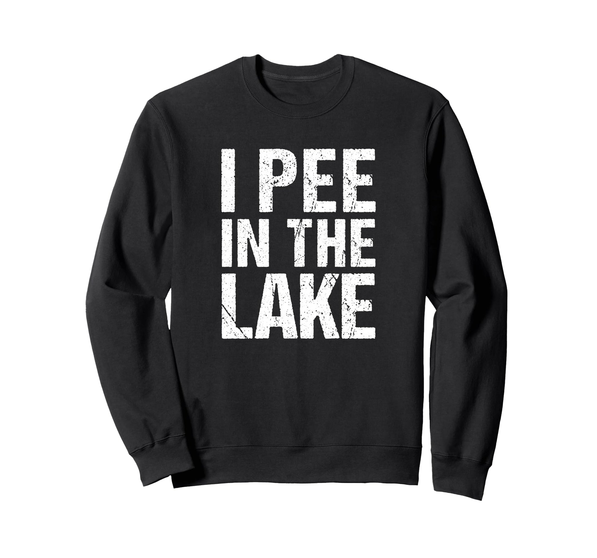 I Pee Lake Funny Summer Vacation Sweatshirt - Unique Graphic for Adults - T-Shirt, Sweatshirt, Hoodie