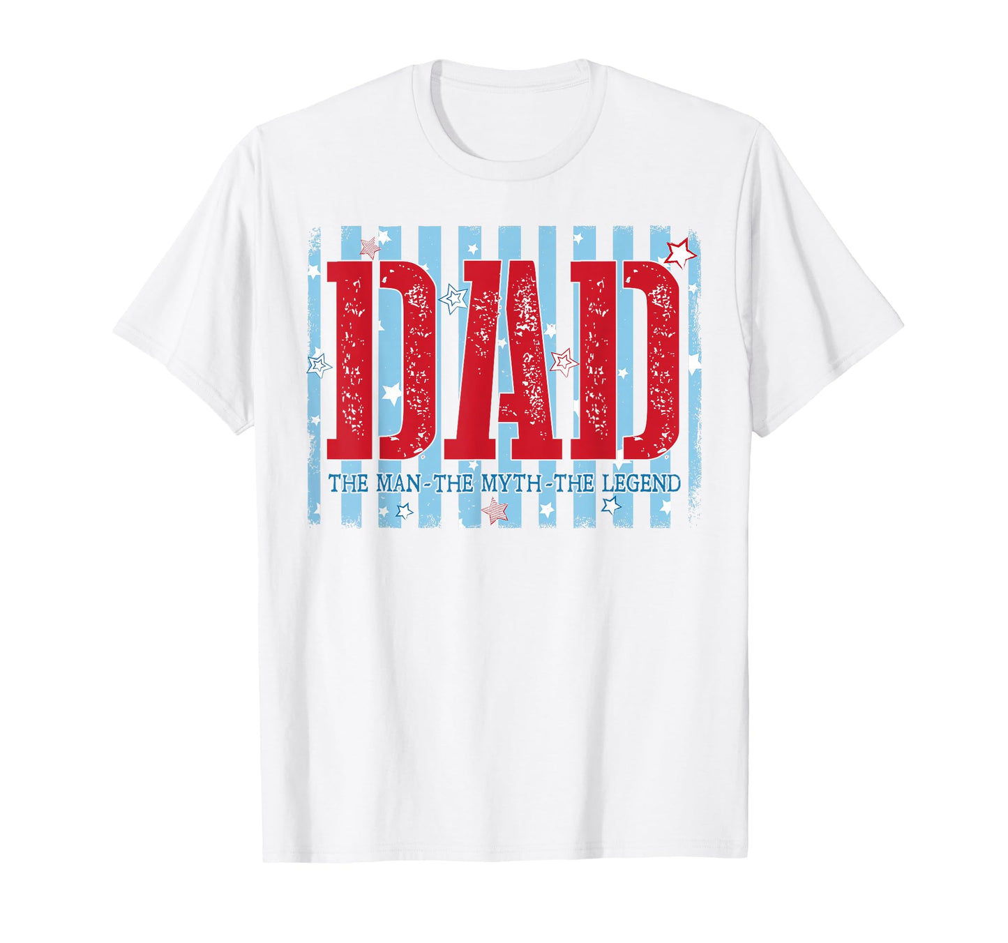 Dad Myth Legend Funny Fathers Day Mens T-Shirt - Fun Novelty Design Unisex - T-Shirt, Sweatshirt, Hoodie