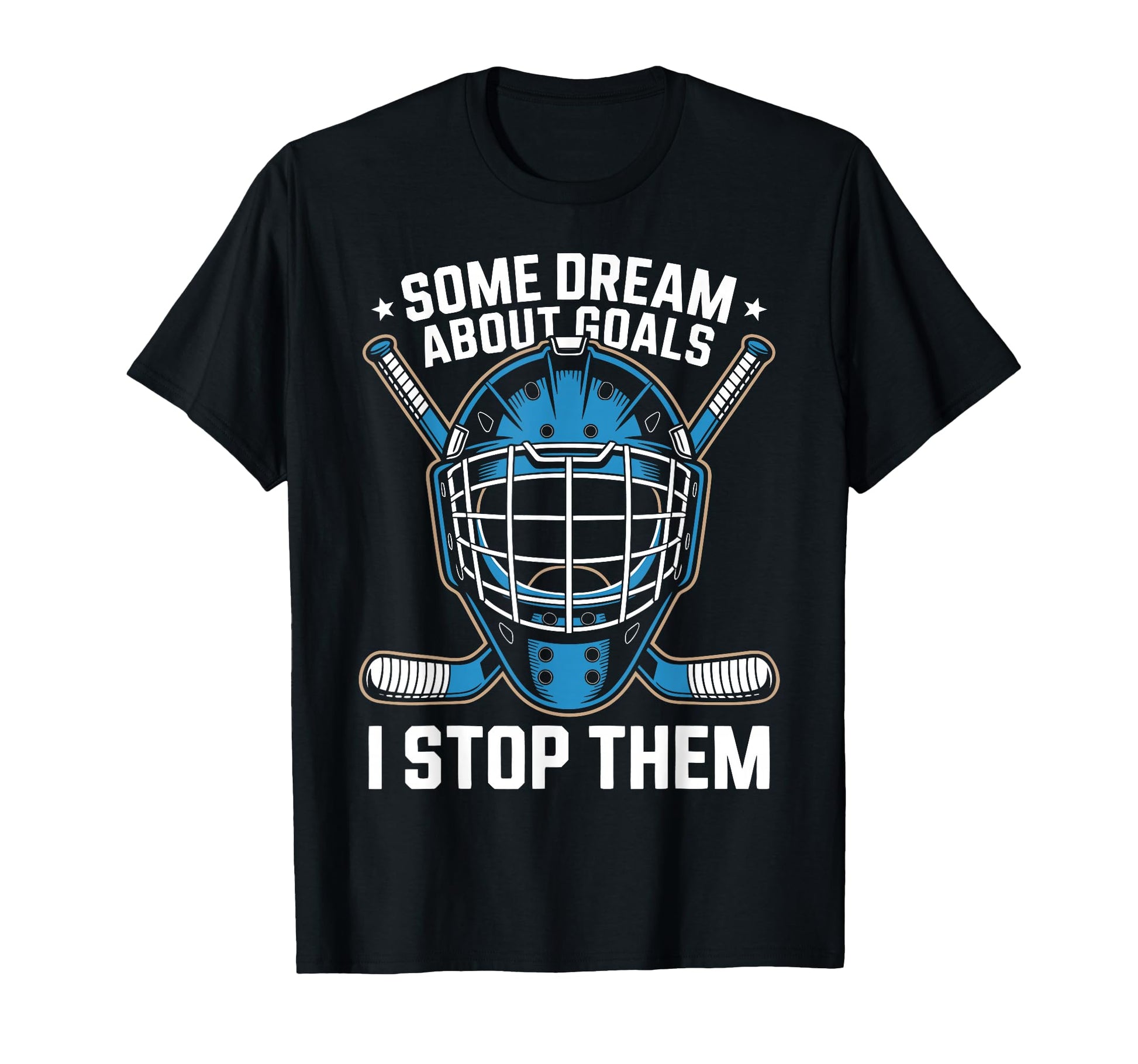 Ice Hockey Goalkeeper Goals Hockey T-Shirt - Custom Art Print Men Women - T-Shirt, Sweatshirt, Hoodie