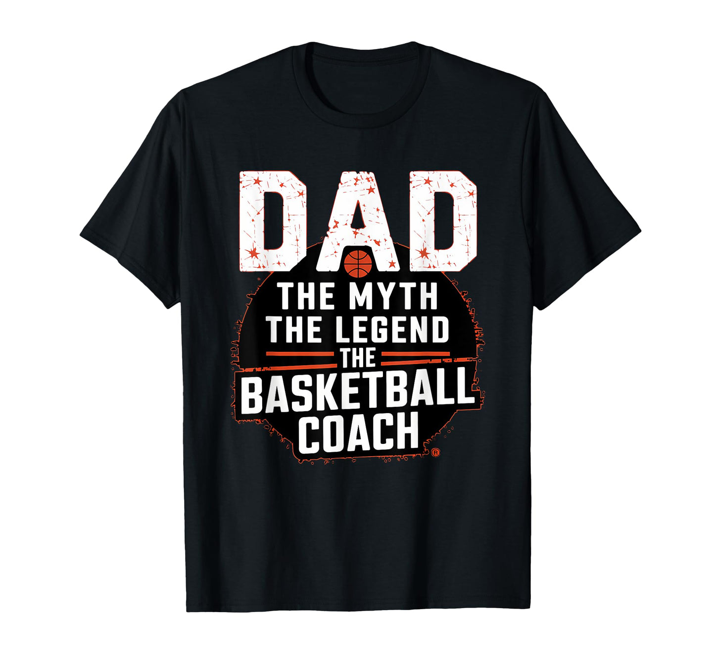 Dad Myth Legend Funny Basketball Coach T-Shirt - Unique Graphic for Adults - T-Shirt, Sweatshirt, Hoodie