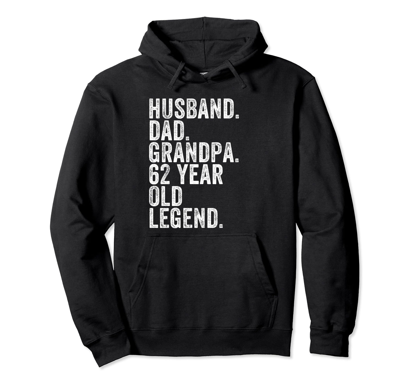 Husband Dad Grandpa 62 Year Old Legend Hoodie - Aesthetic Graphic Unisex - T-Shirt, Sweatshirt, Hoodie