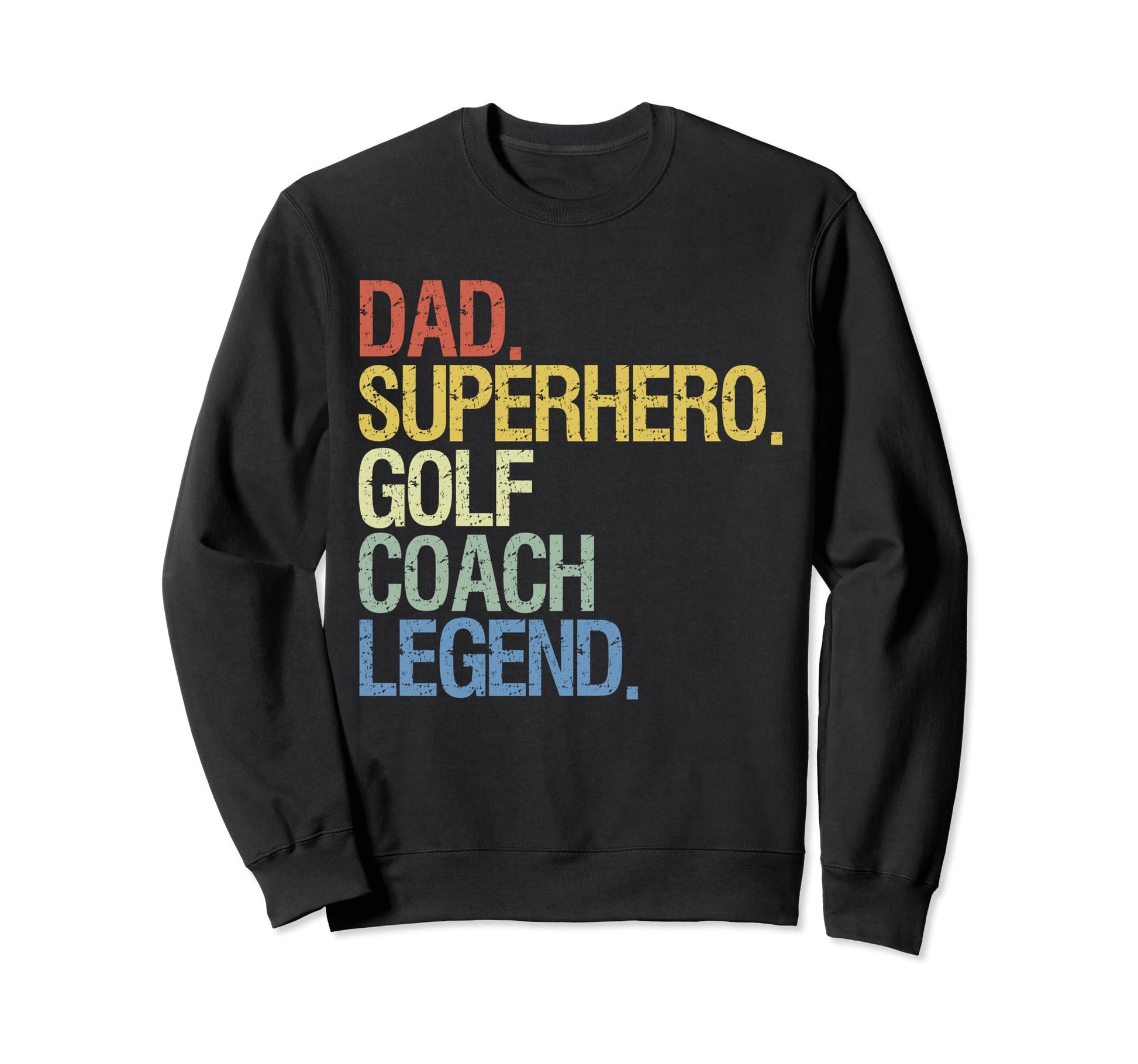 Dad Superhero Golf Coach Legend Hoodie - Fun Novelty Design Men Women - T-Shirt, Sweatshirt, Hoodie