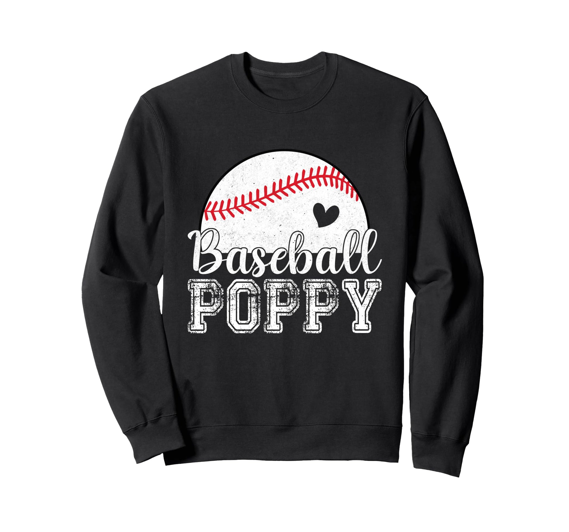 Baseball Poppy Gifts Fathers Day Sweatshirt - Fun Novelty Design Unisex - T-Shirt, Sweatshirt, Hoodie