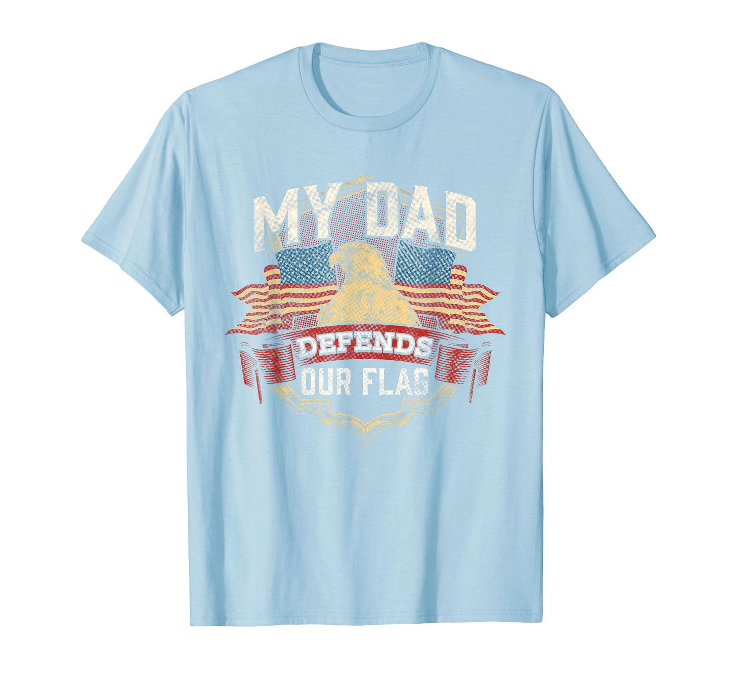 My Dad Father Defends Our Flag Military T-Shirt - Minimalist Print Unisex - T-Shirt, Sweatshirt, Hoodie