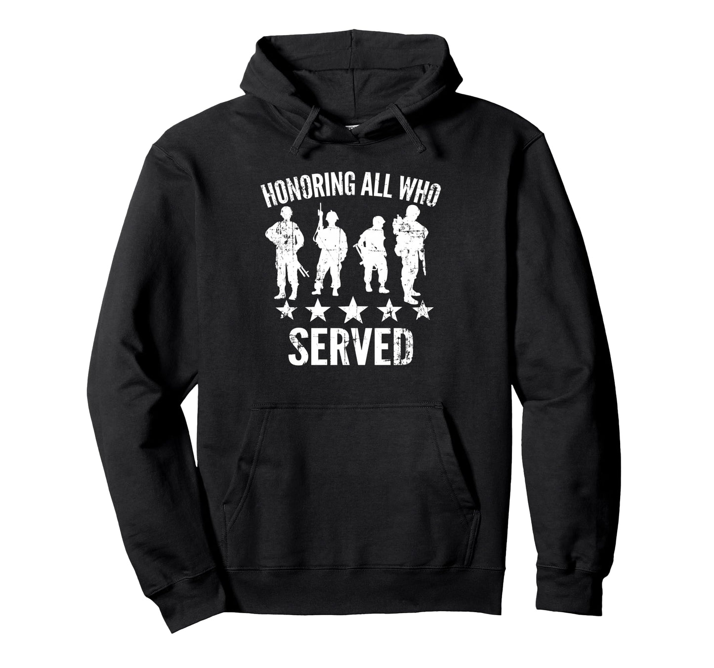 Honoring All Who Served Military Veteran Hoodie - Trendy Graphic Men Women - T-Shirt, Sweatshirt, Hoodie