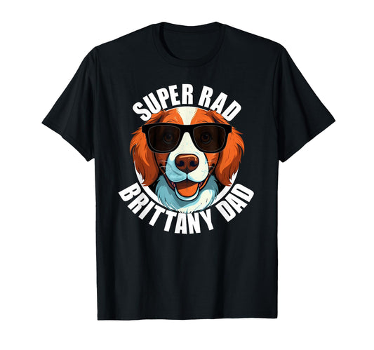 Brittany Spaniel Dad Funny Dog Father T-Shirt - Streetwear Style for Adults - T-Shirt, Sweatshirt, Hoodie