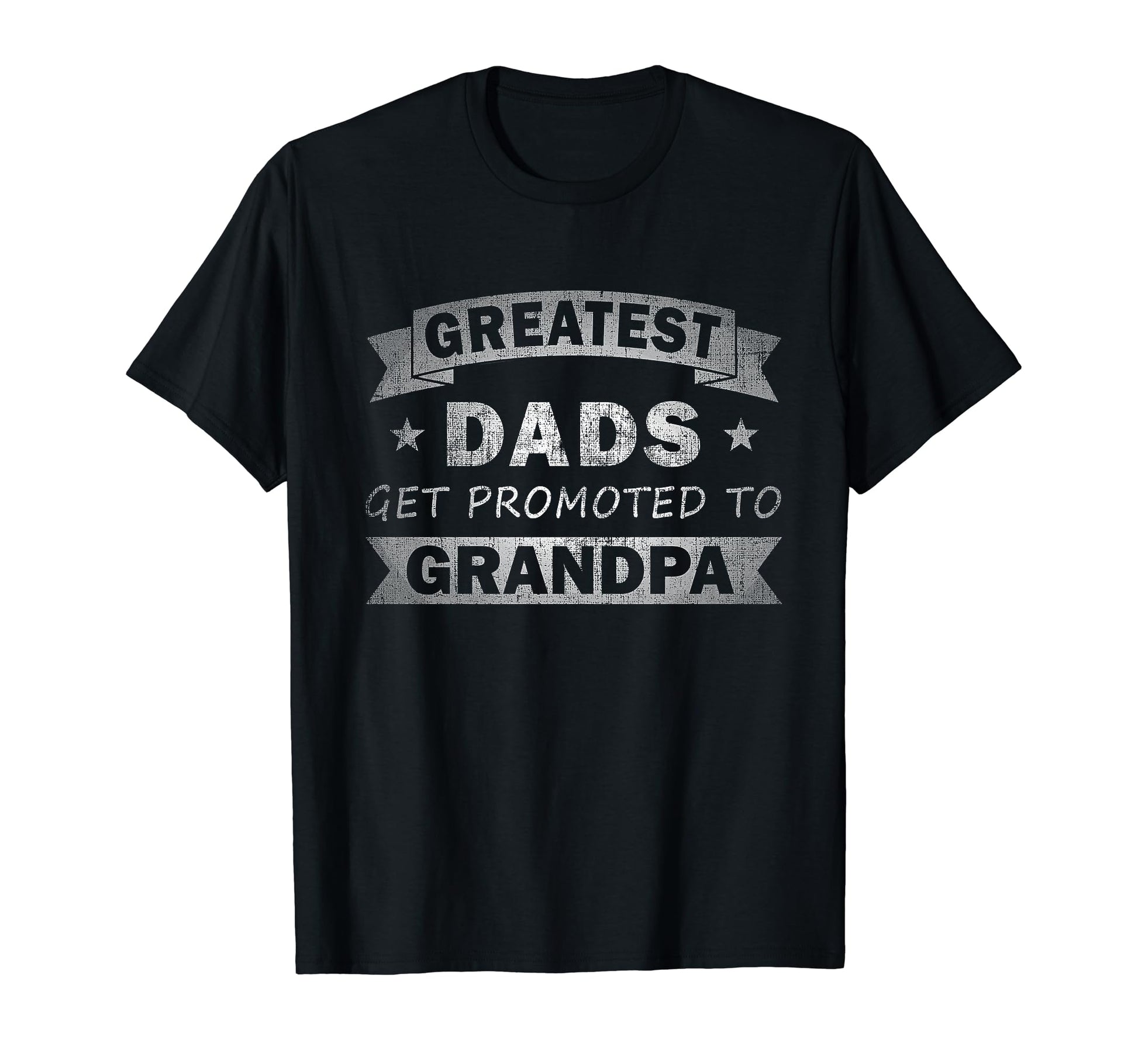 Greatest Dads Get Promoted To Grandpa T-Shirt - Unique Graphic for Adults - T-Shirt, Sweatshirt, Hoodie