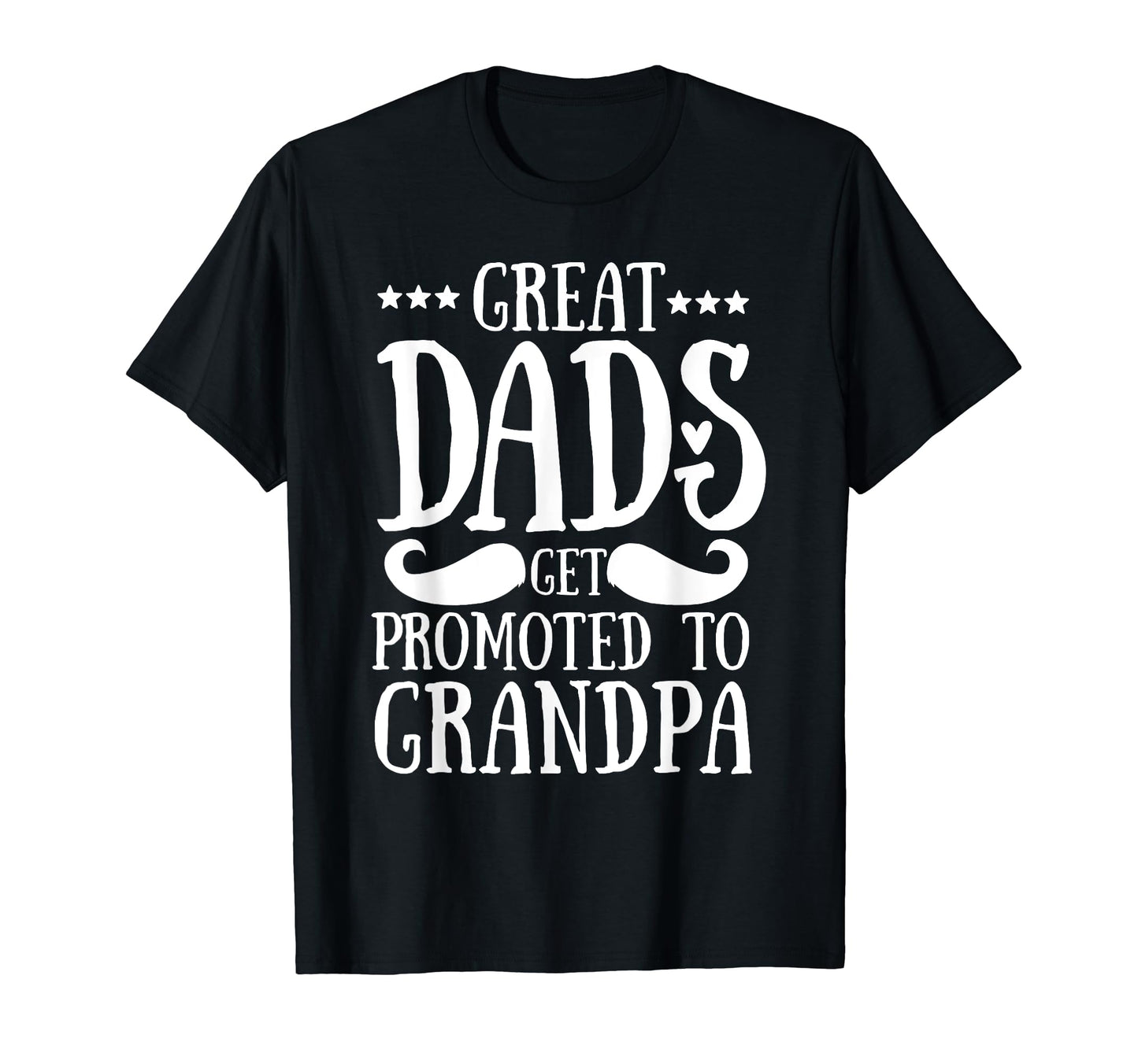 Great Dads Get Promoted To Grandpas Pops T-Shirt - Custom Art Print Unisex - T-Shirt, Sweatshirt, Hoodie