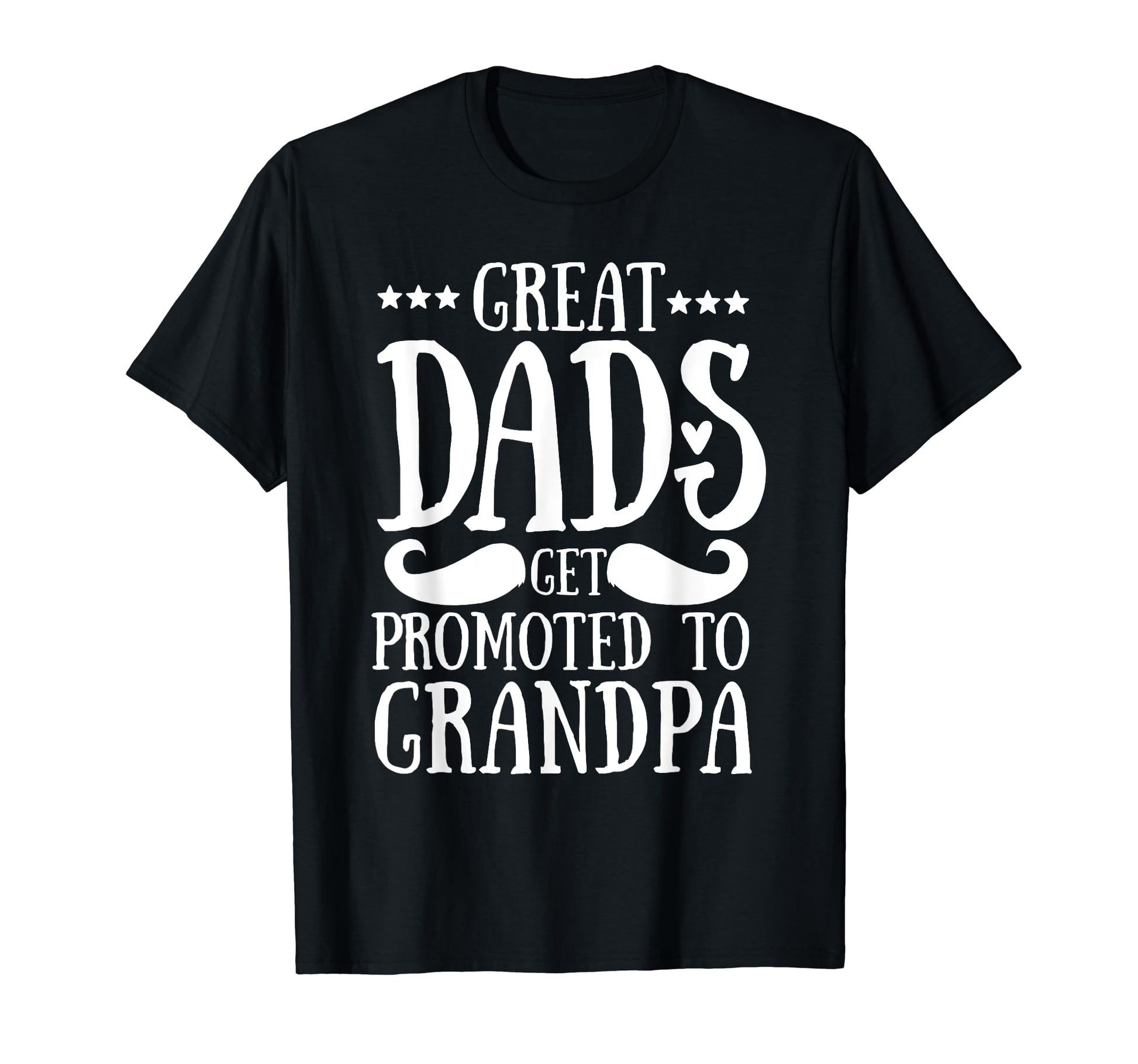 Great Dads Get Promoted To Grandpas Pops T-Shirt - Custom Art Print Unisex - T-Shirt, Sweatshirt, Hoodie