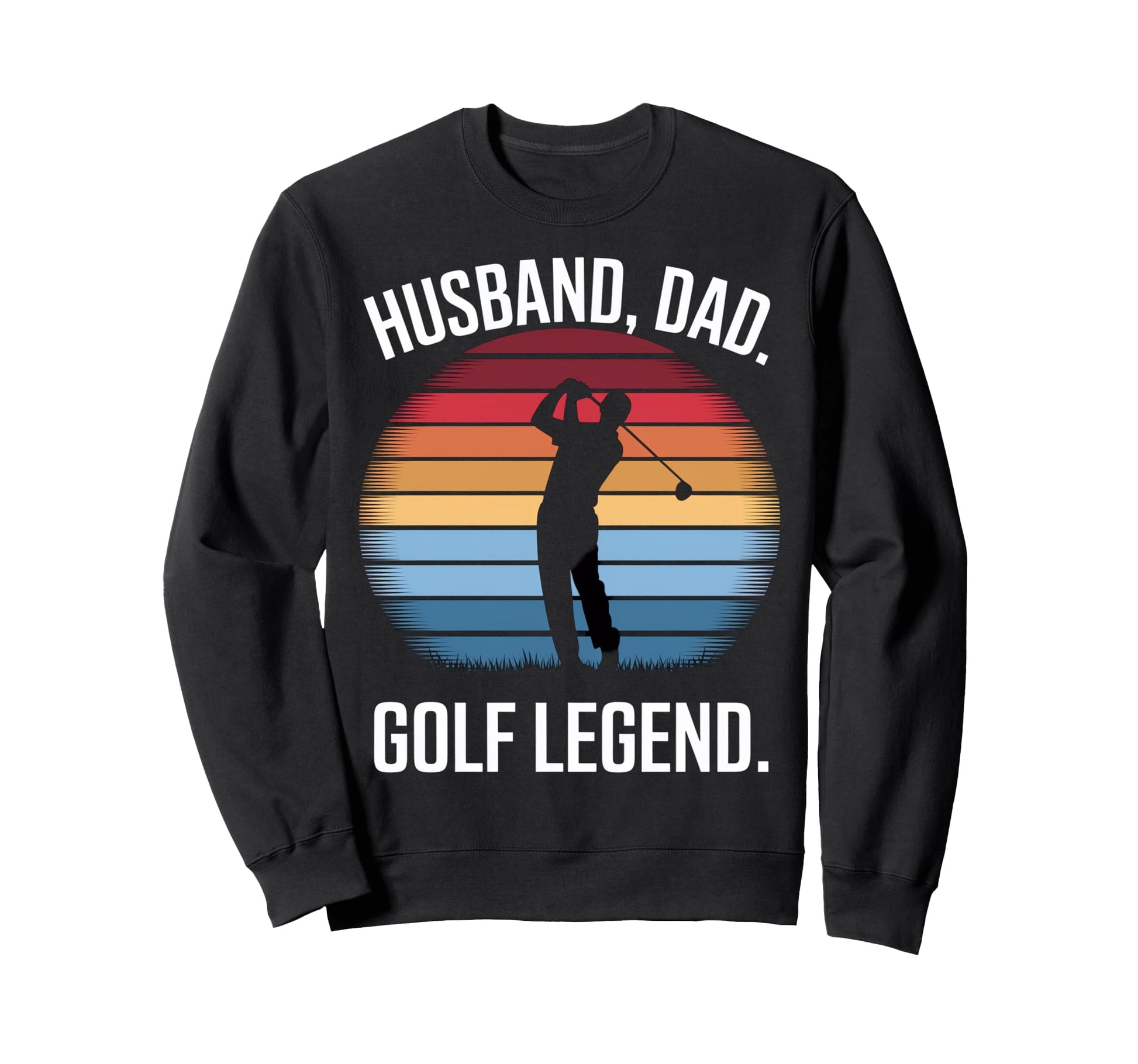 Dad Who Loves Golf Sweatshirt - Trendy Graphic for Adults - T-Shirt, Sweatshirt, Hoodie