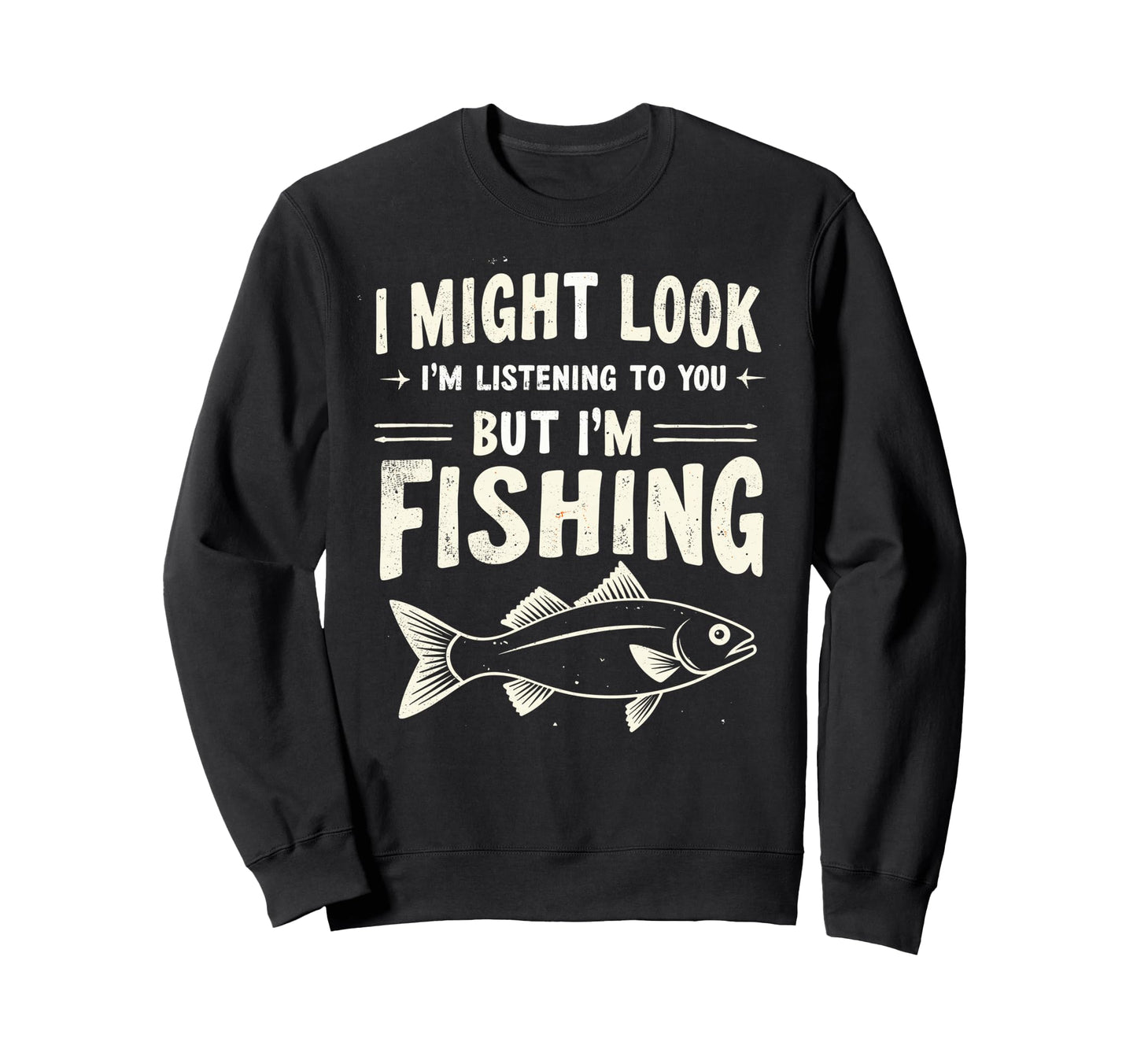 I Might Im Listening To You But Im Sweatshirt - Custom Art Print Unisex - T-Shirt, Sweatshirt, Hoodie