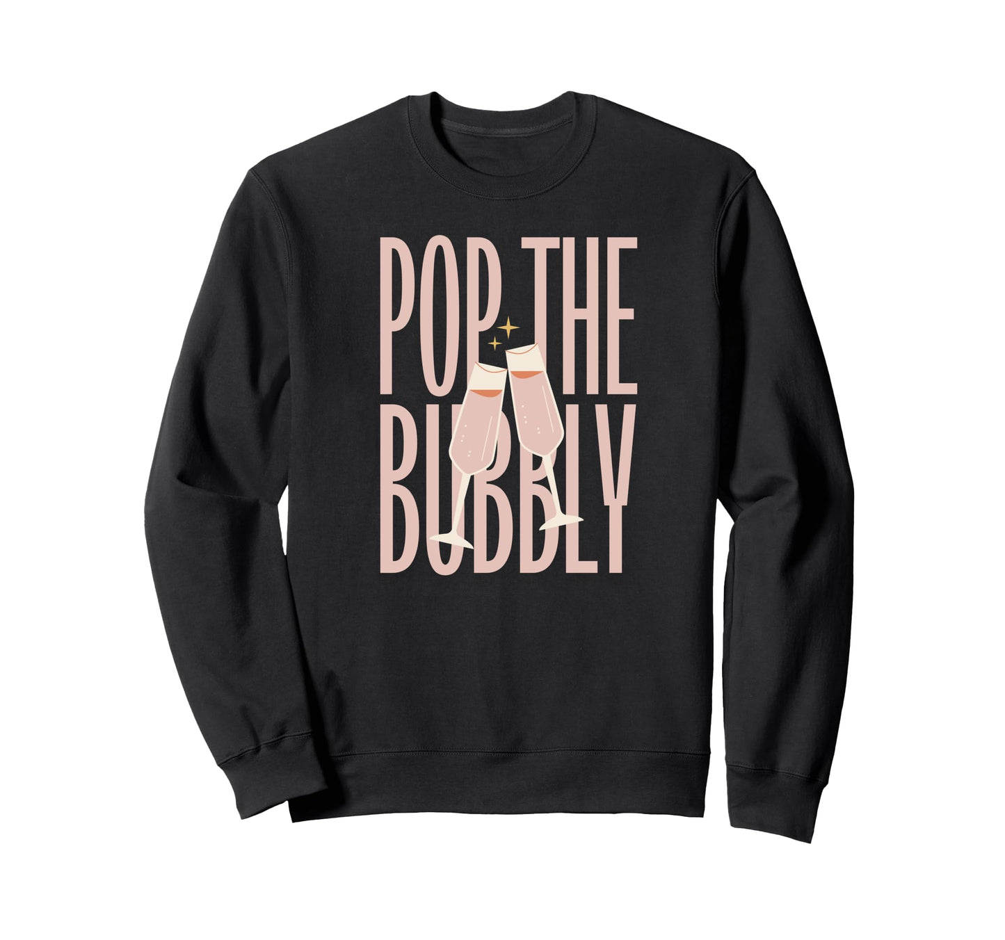 Pop Bubbly Celebration Vibes Sweatshirt - Custom Art Print Unisex - T-Shirt, Sweatshirt, Hoodie