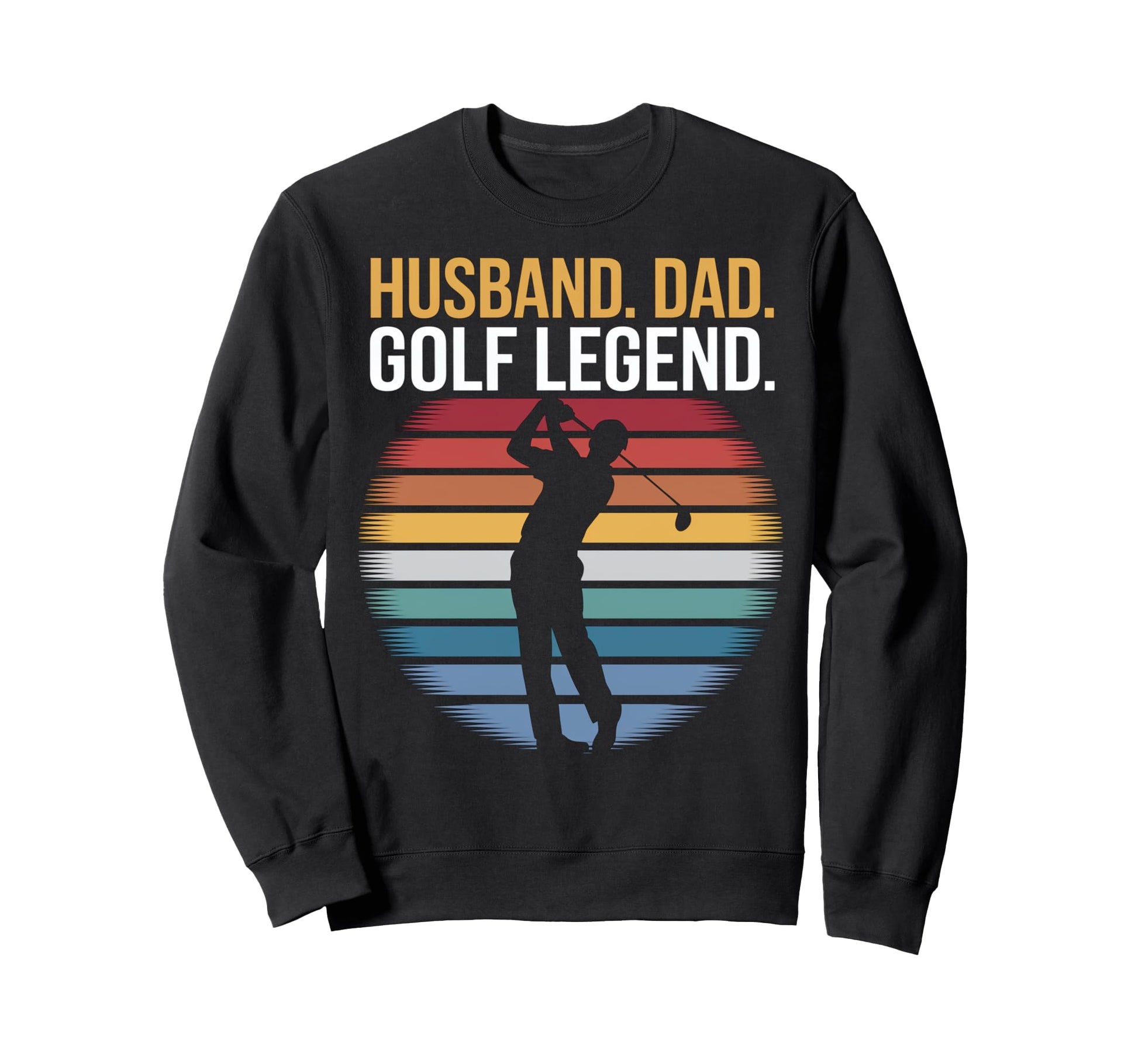 Husband Dad Golf Legend Sweatshirt - Minimalist Print Men Women - T-Shirt, Sweatshirt, Hoodie