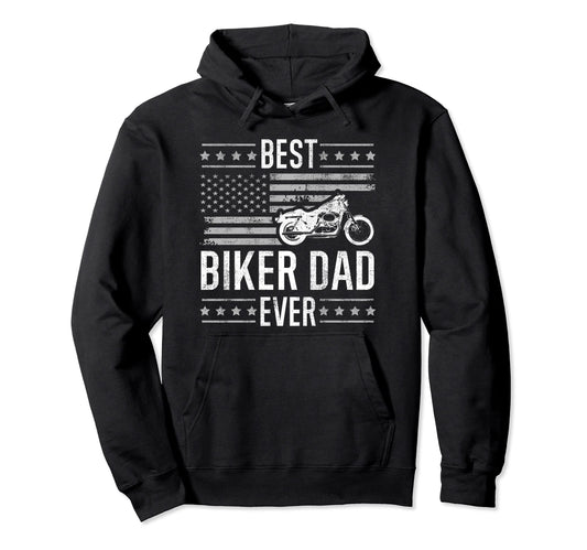 Best Biker Dad Ever Motorcycle American Hoodie - Aesthetic Graphic Unisex - T-Shirt, Sweatshirt, Hoodie