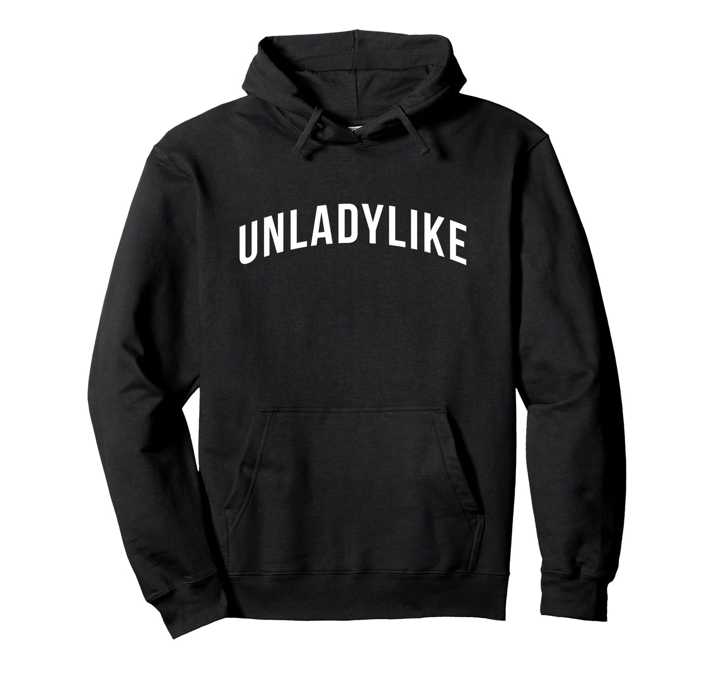 Strong Feminism Tees Pops Unladylike Hoodie - Trendy Graphic Unisex - T-Shirt, Sweatshirt, Hoodie