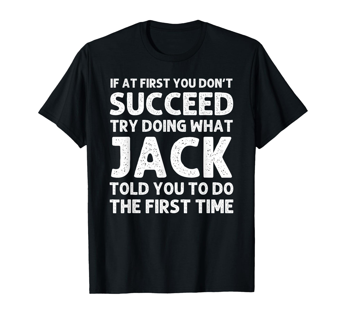 Jack Gift Name Personalized Birthday T-Shirt - Trendy Graphic Men Women - T-Shirt, Sweatshirt, Hoodie