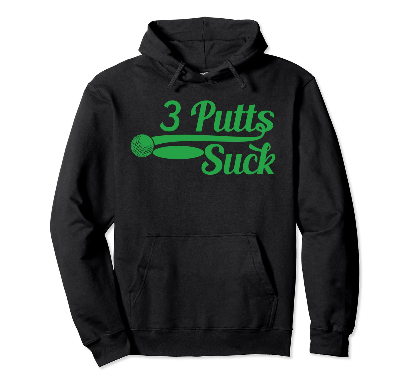 Golf Putter Funny Golfing Loser 3 Putts Hoodie - Novelty Apparel Men Women - T-Shirt, Sweatshirt, Hoodie