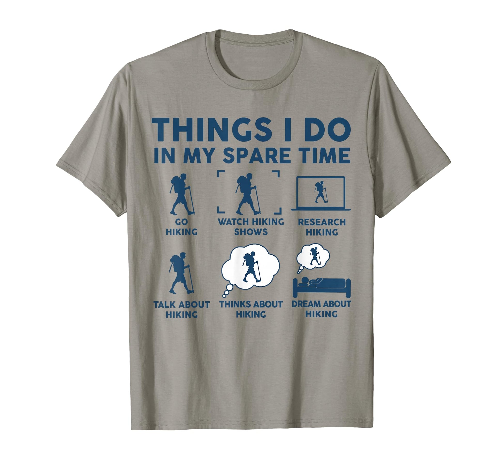 Hiking Things Do Spare Time T-Shirt - Casual Everyday Wear for Adults - T-Shirt, Sweatshirt, Hoodie