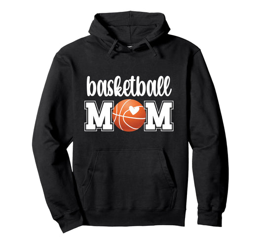 Basketball Mom Basketball Mother Hoodie - Casual Everyday Wear Unisex - T-Shirt, Sweatshirt, Hoodie