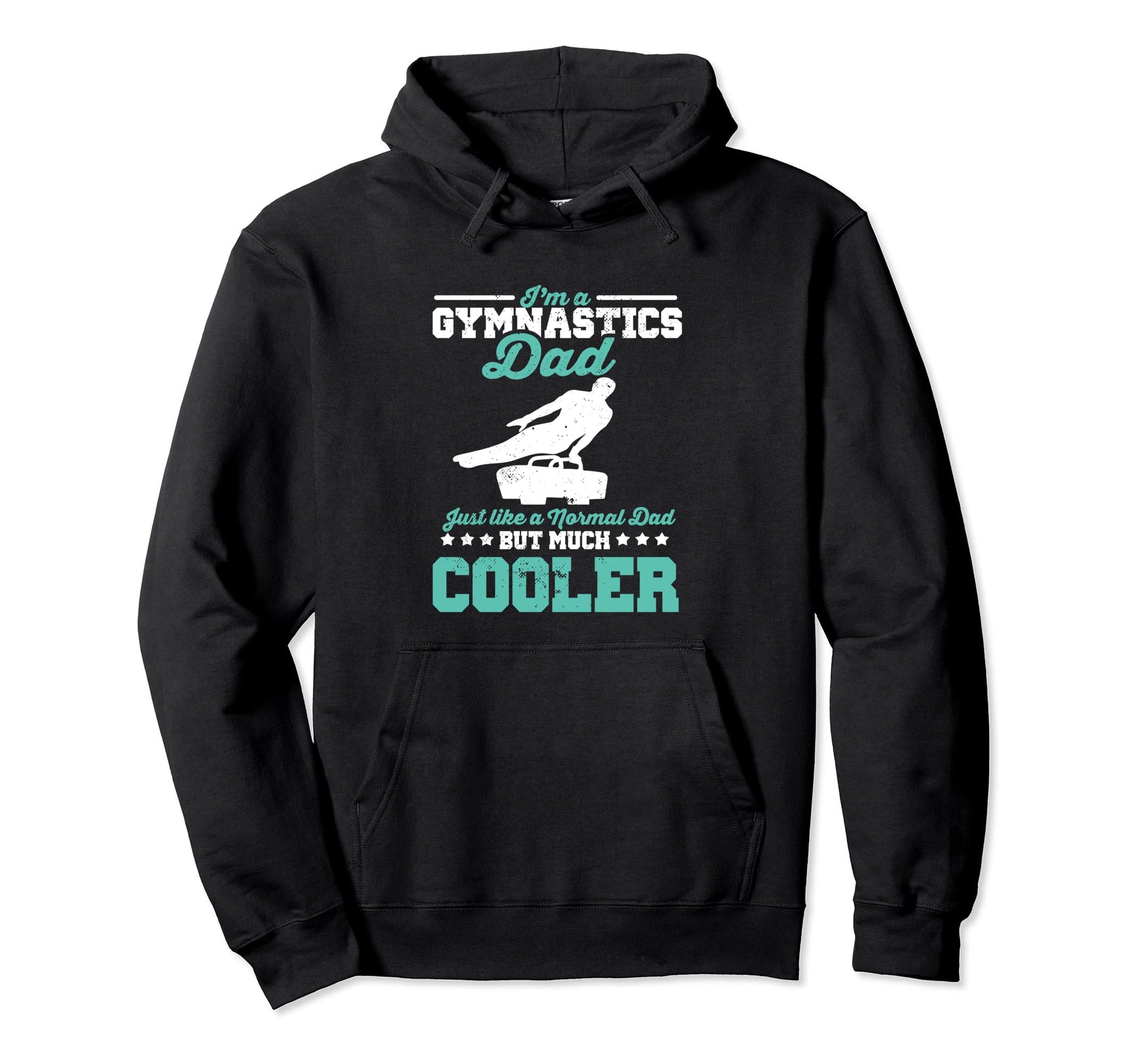 Im Gymnastics Dad Just Like Normal Hoodie - Streetwear Style for Adults - T-Shirt, Sweatshirt, Hoodie