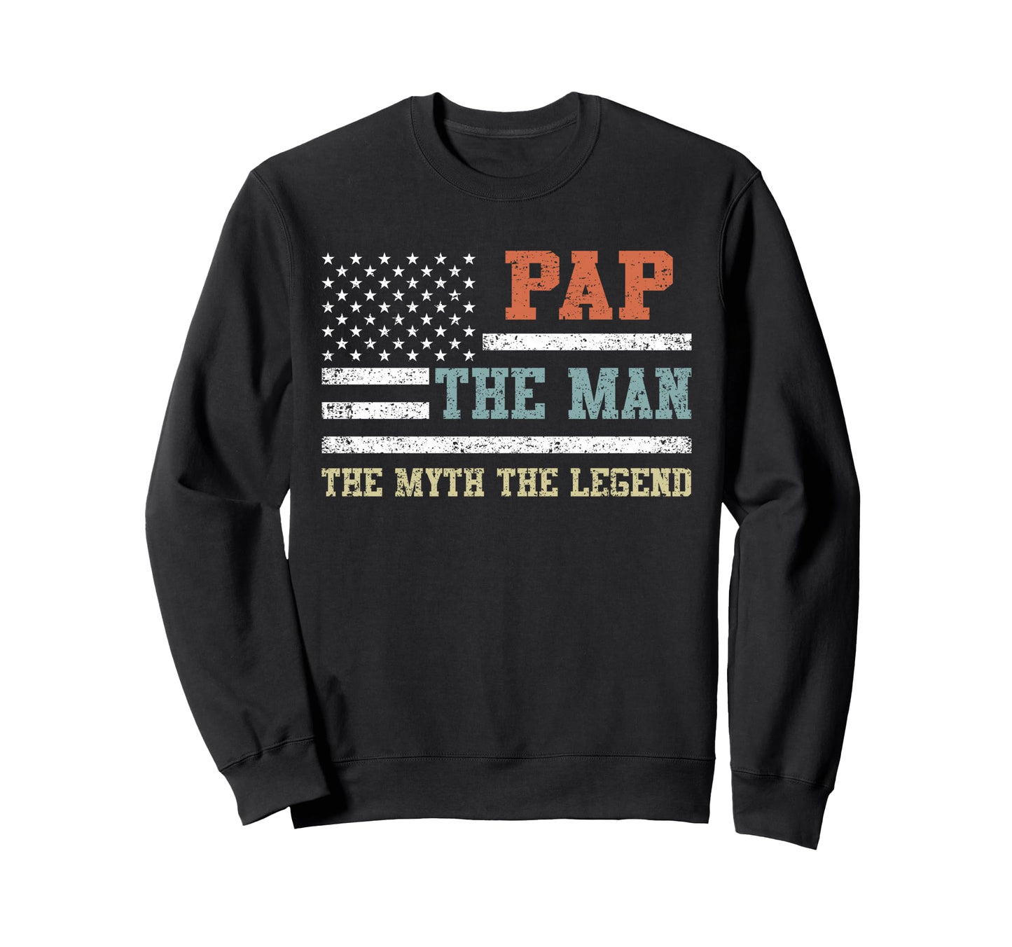 Pap Myth Legend Us Flag Fathers Day Sweatshirt - Graphic Print for Adults - T-Shirt, Sweatshirt, Hoodie