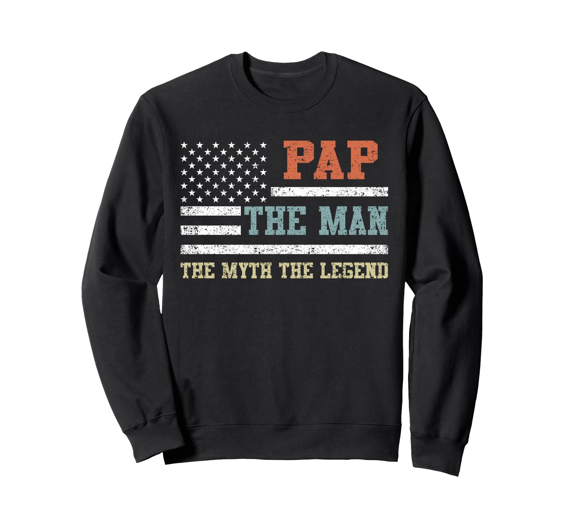 Pap Myth Legend Us Flag Fathers Day Sweatshirt - Graphic Print for Adults - T-Shirt, Sweatshirt, Hoodie