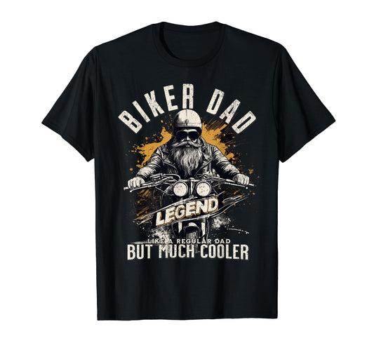 Biker Dad Legend Dad Motorcycle T-Shirt - Streetwear Style Unisex - T-Shirt, Sweatshirt, Hoodie