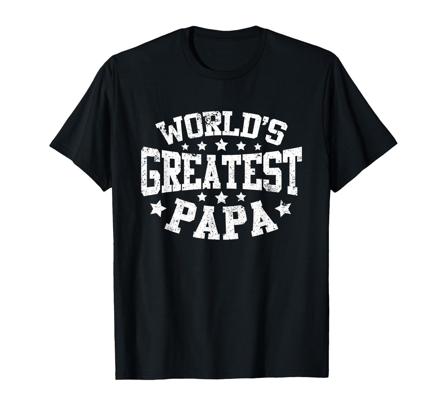 Worlds Greatest Papa Funny Dad T-Shirt - Streetwear Style for Adults - T-Shirt, Sweatshirt, Hoodie