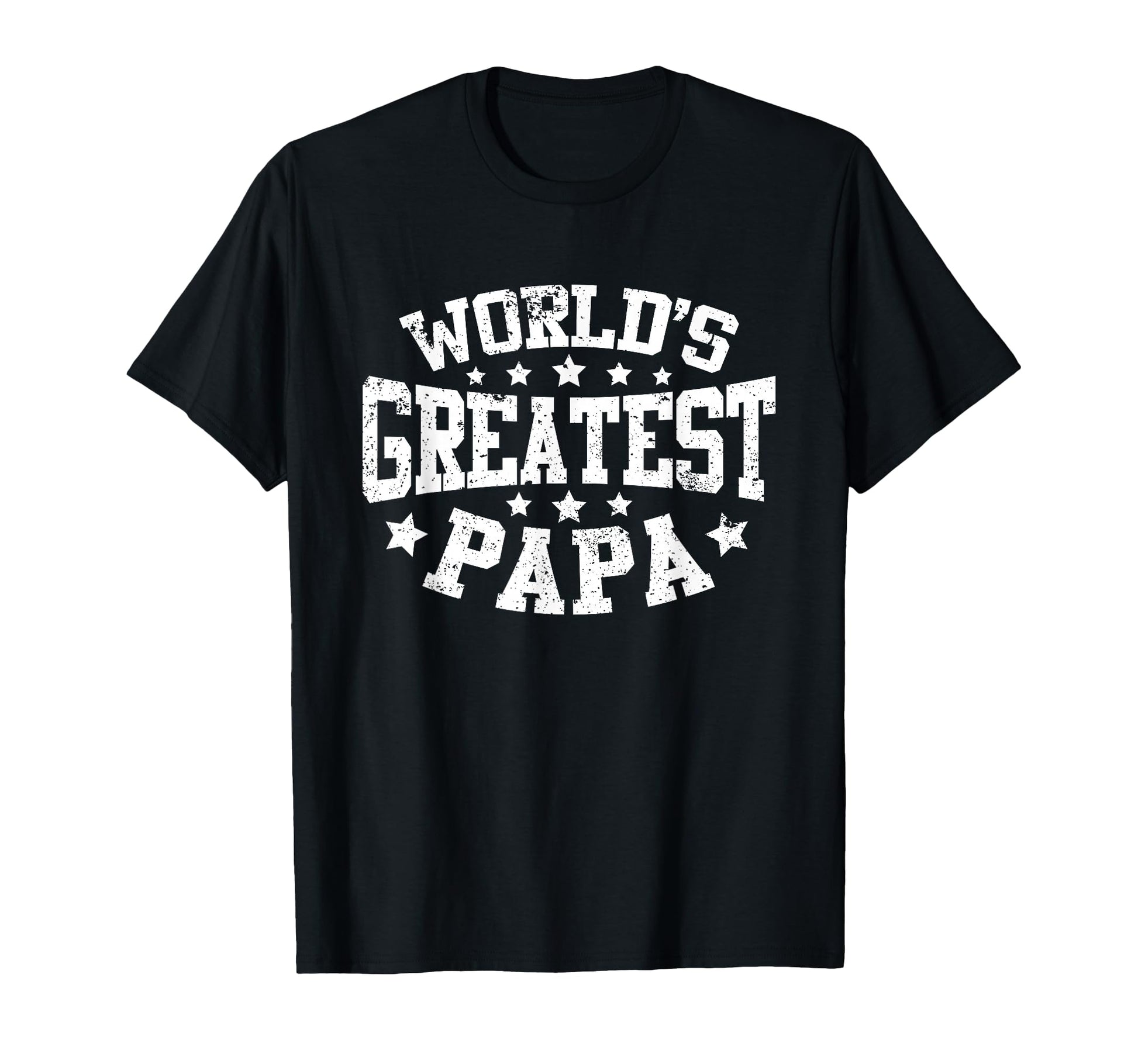 Worlds Greatest Papa Funny Dad T-Shirt - Streetwear Style for Adults - T-Shirt, Sweatshirt, Hoodie