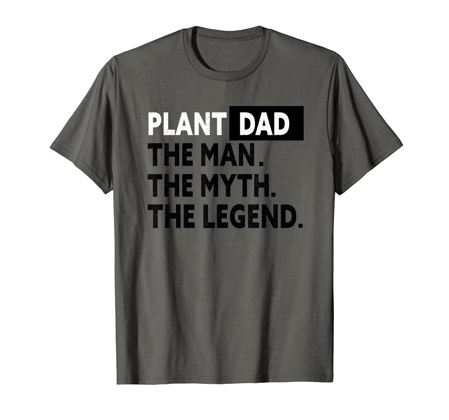 Mens Plant Dad Fathers Day Daddy Myth T-Shirt - Fun Novelty Design Unisex - T-Shirt, Sweatshirt, Hoodie