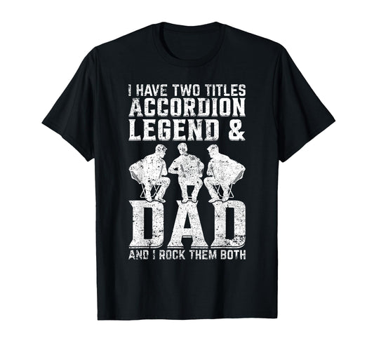 Accordion Legend Dad Air T-Shirt - Casual Everyday Wear for Adults - T-Shirt, Sweatshirt, Hoodie