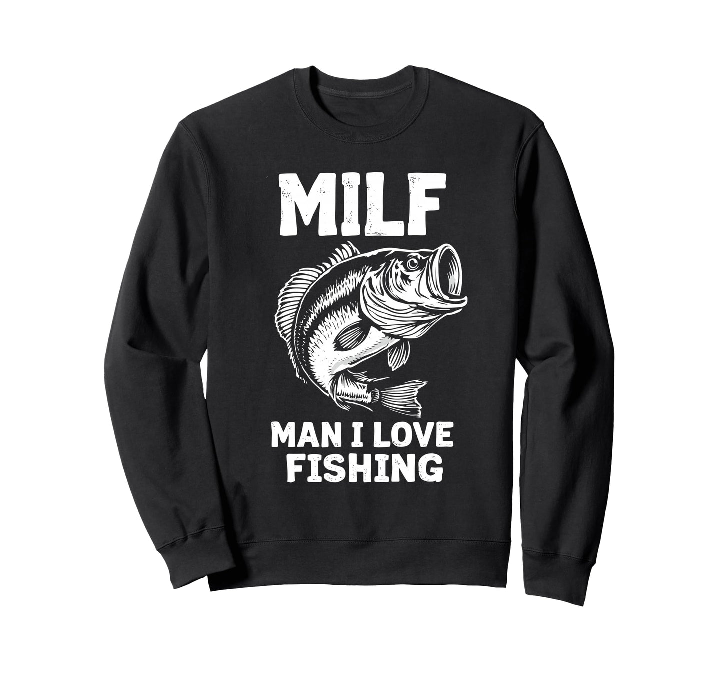 Milf I Love Fishing Fisherman Angler Sweatshirt - Graphic Print Unisex - T-Shirt, Sweatshirt, Hoodie