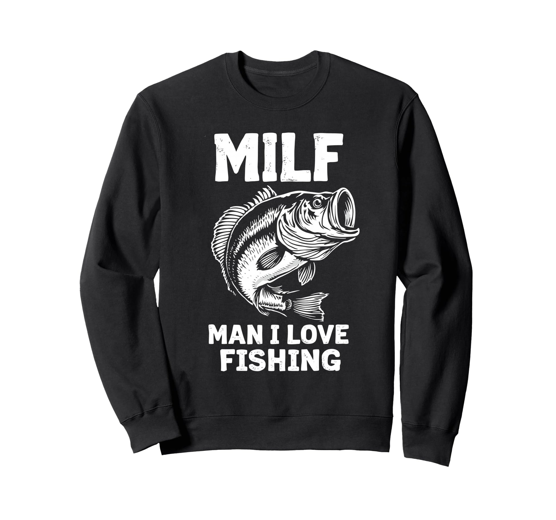 Milf I Love Fishing Fisherman Angler Sweatshirt - Graphic Print Unisex - T-Shirt, Sweatshirt, Hoodie