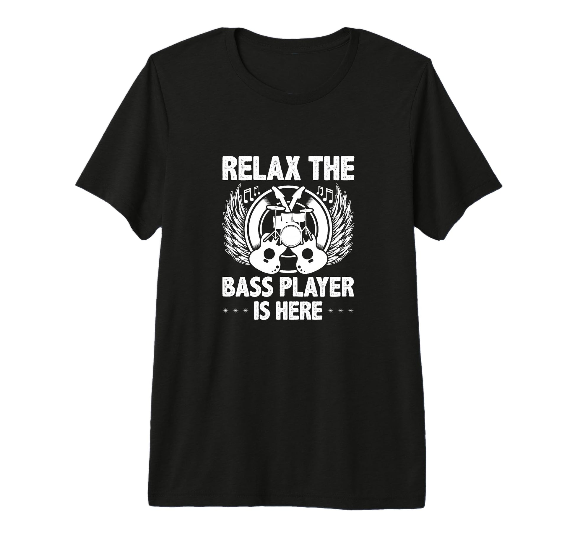 Relax Bass Player Is Here Music T-Shirt - Casual Everyday Wear for Adults - T-Shirt, Sweatshirt, Hoodie