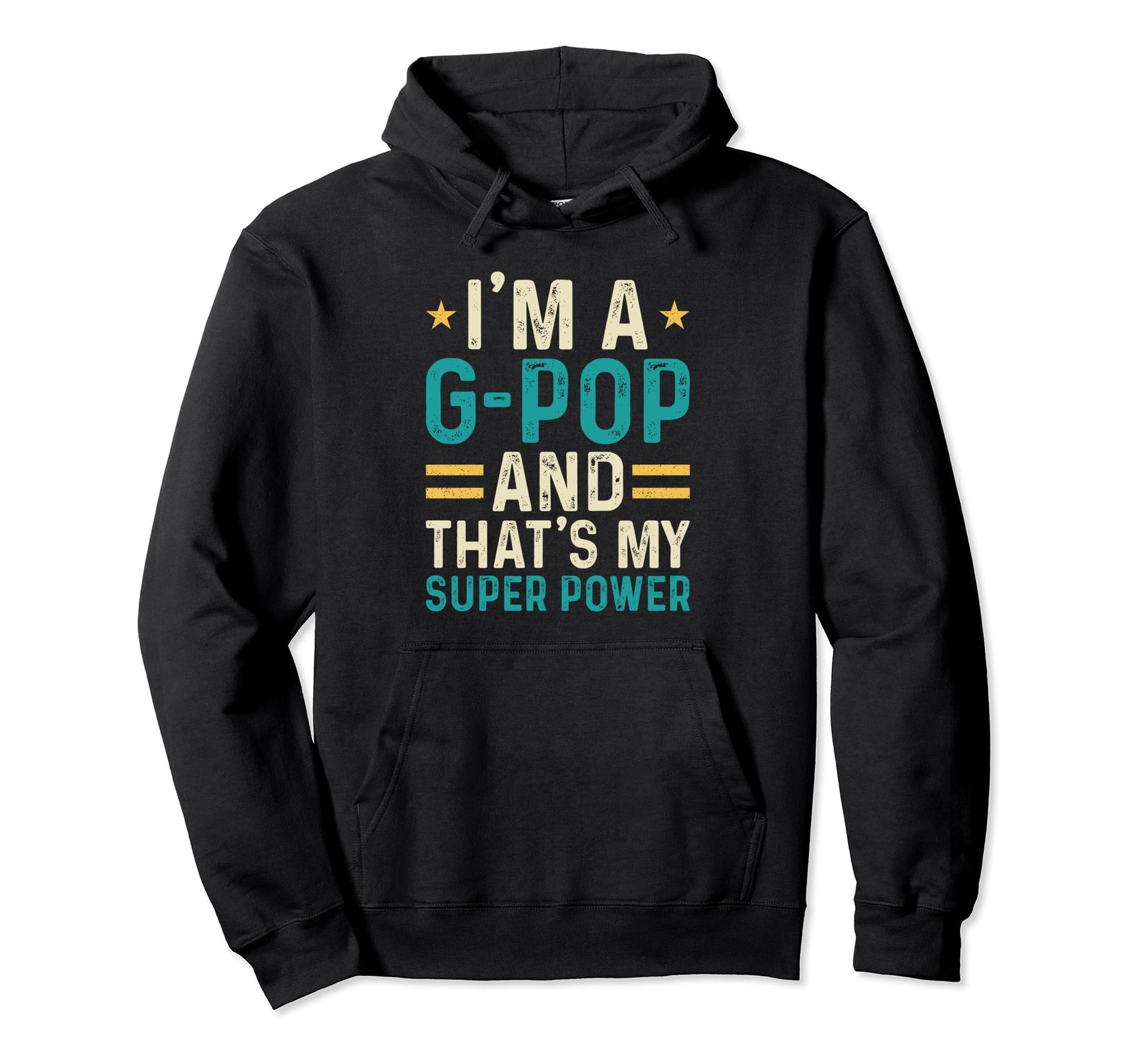 Im G Pop And Thats My Superpower Hoodie - Aesthetic Graphic Men Women - T-Shirt, Sweatshirt, Hoodie