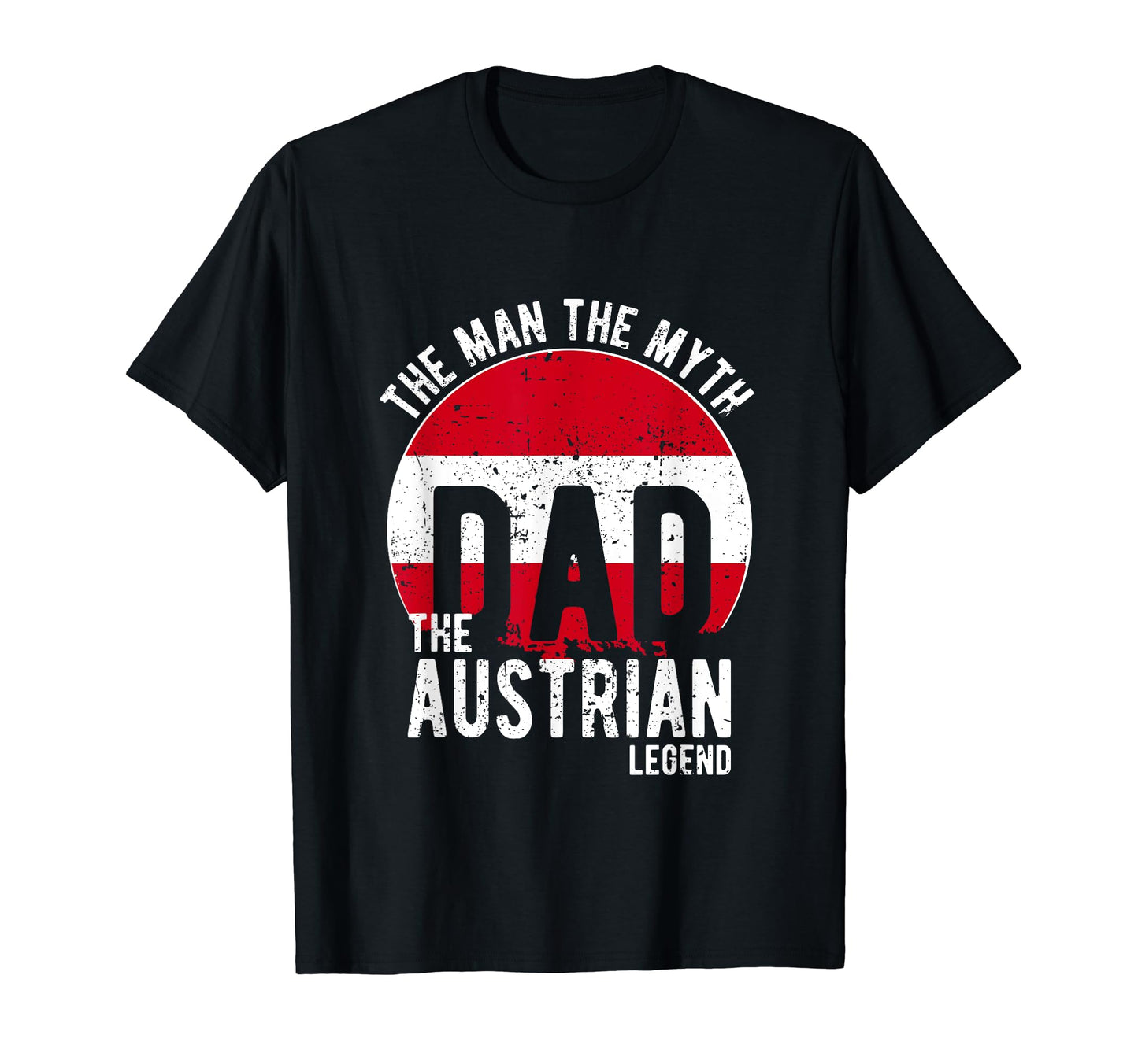 Myth Austrian Legend Dad Austrian T-Shirt - Casual Everyday Wear for Adults - T-Shirt, Sweatshirt, Hoodie