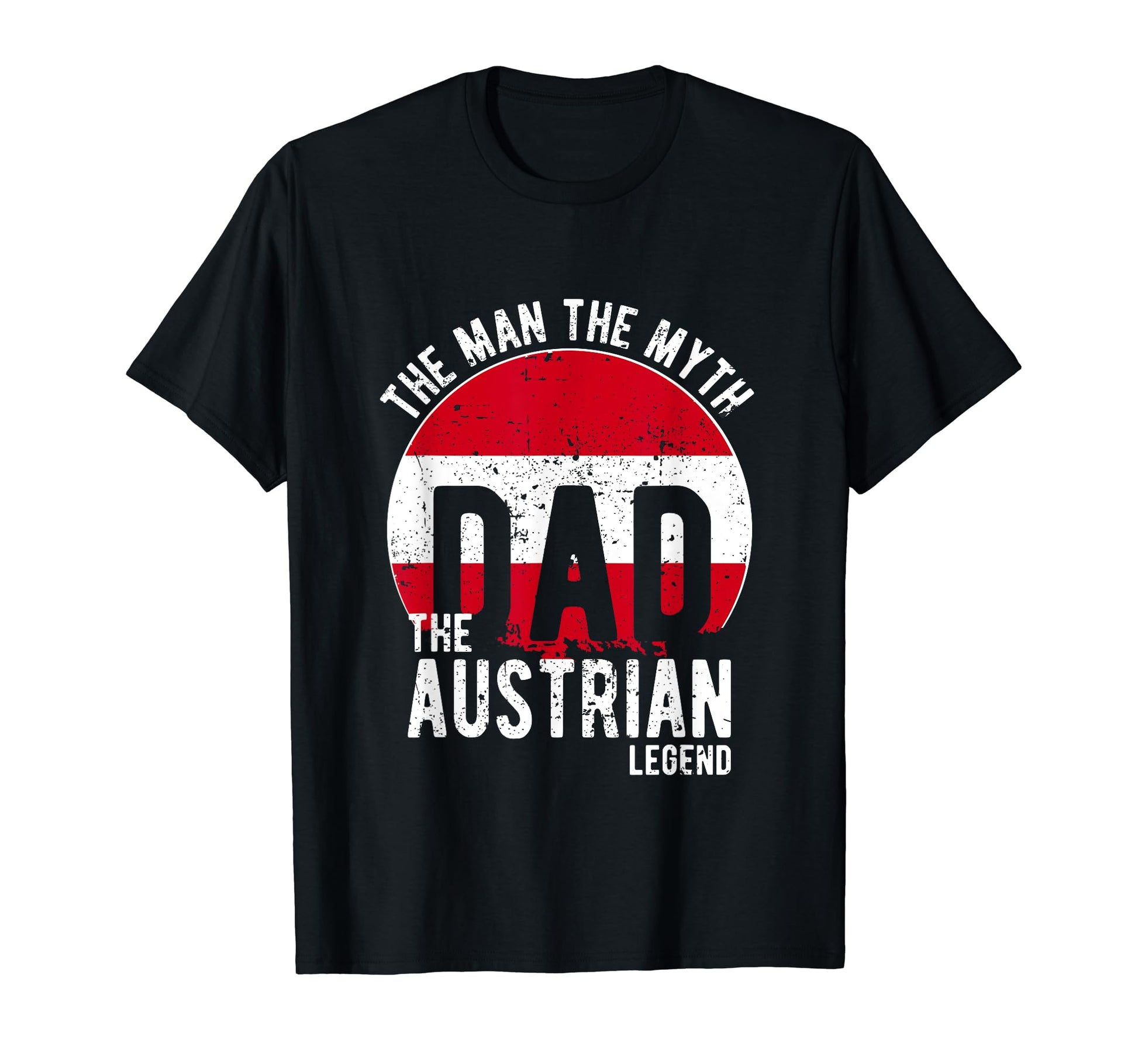Myth Austrian Legend Dad Austrian T-Shirt - Casual Everyday Wear for Adults - T-Shirt, Sweatshirt, Hoodie