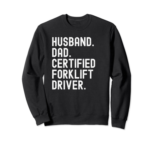 Certified Forklift Driver Sweatshirt - Fun Novelty Design for Adults - T-Shirt, Sweatshirt, Hoodie