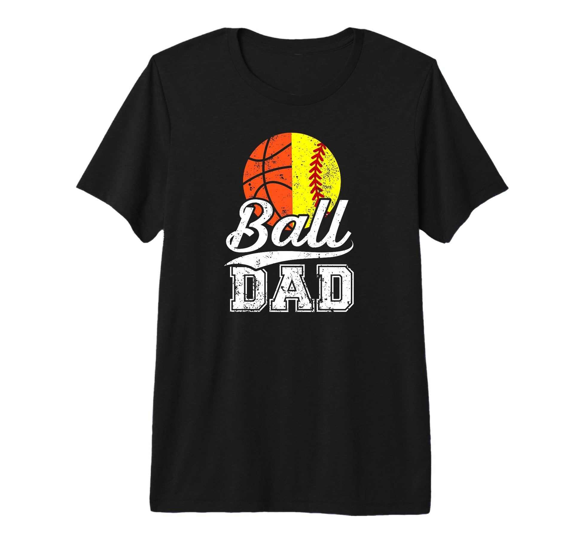 Mens Ball Dad Softball Basketball T-Shirt - Fun Novelty Design Men Women - T-Shirt, Sweatshirt, Hoodie