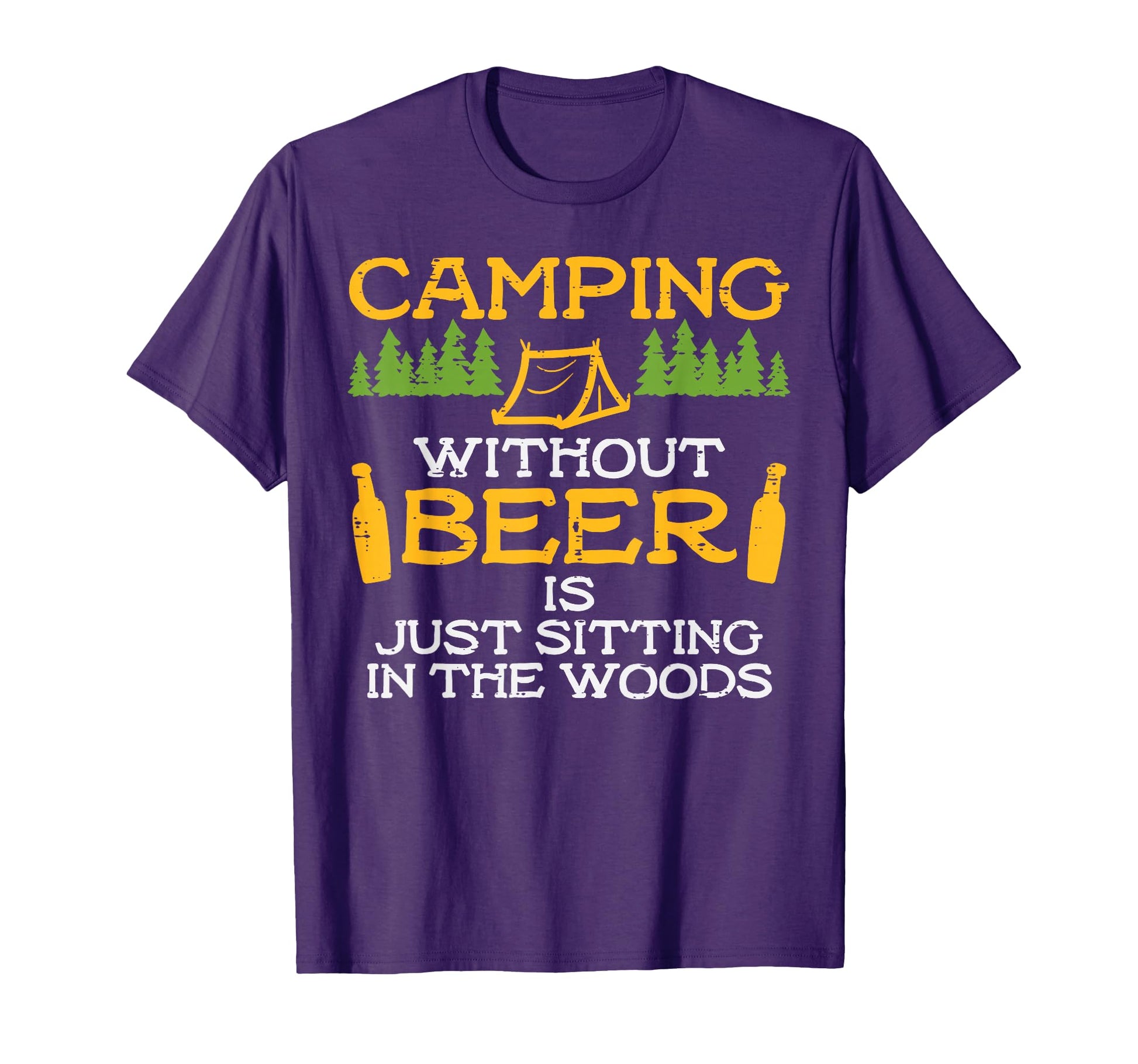 Camping Without Beer Sitting Woods Funny T-Shirt - Streetwear Style Unisex - T-Shirt, Sweatshirt, Hoodie