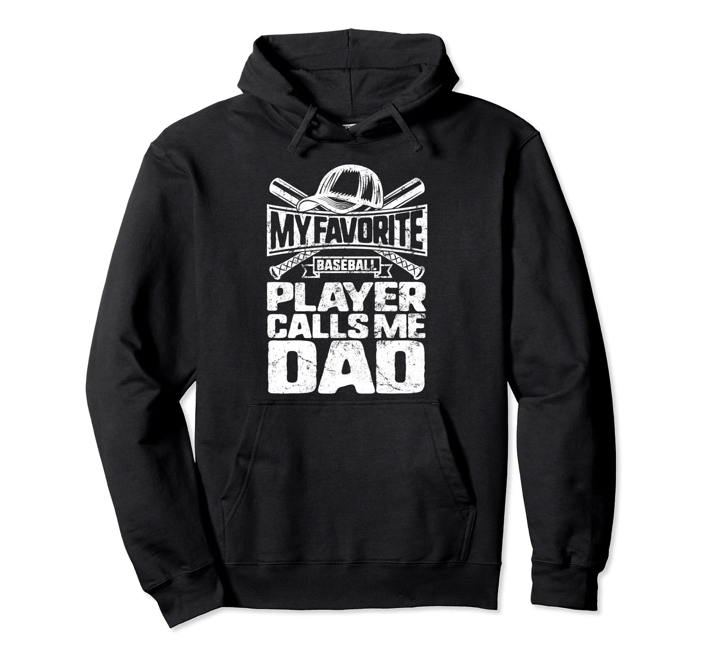 Favorite Baseball Player Calls Me Dad Hoodie - Novelty Apparel Men Women - T-Shirt, Sweatshirt, Hoodie