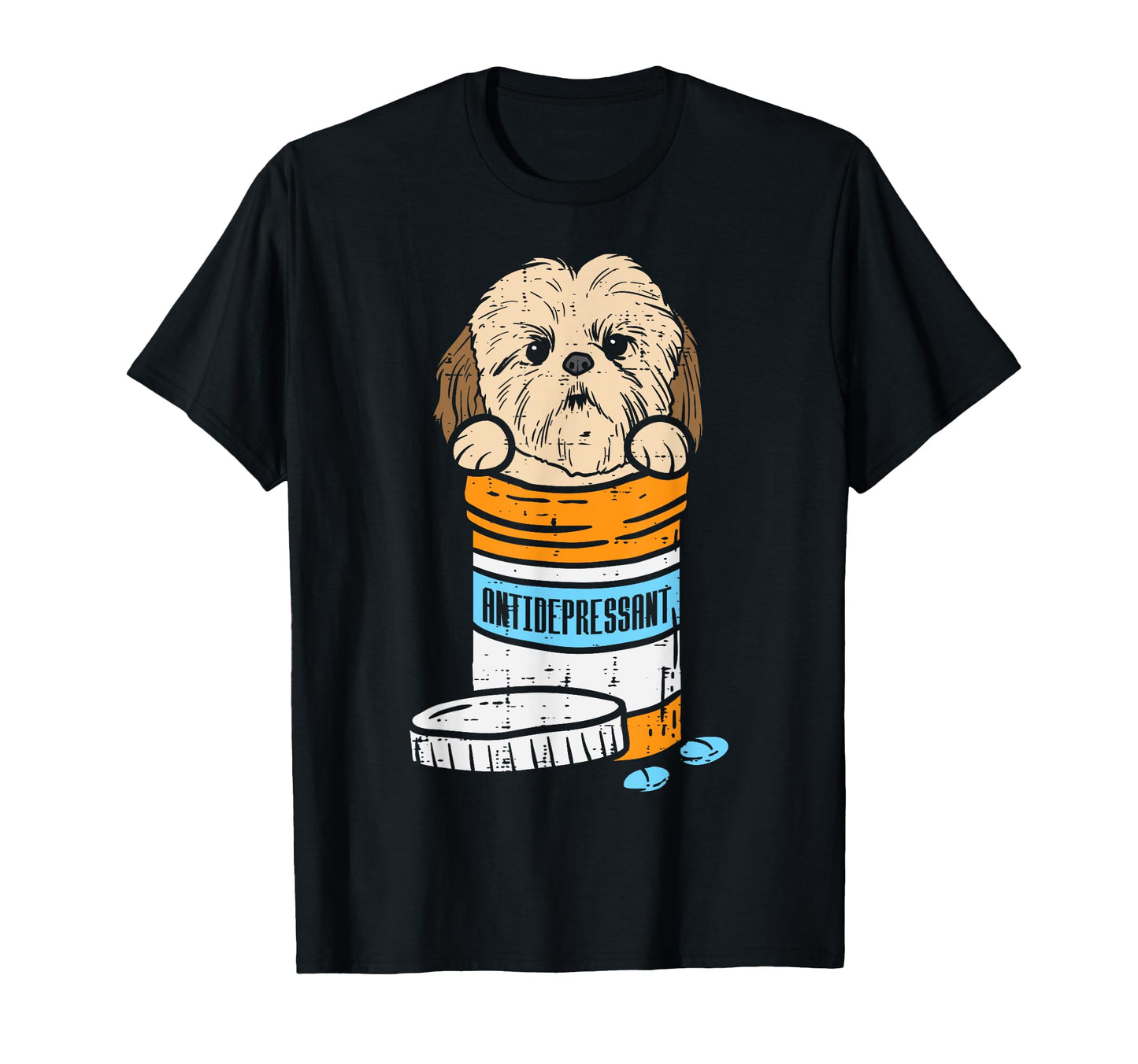 Antidepressant Shih Tzu Animal Pet Dog T-Shirt - Novelty Apparel Men Women - T-Shirt, Sweatshirt, Hoodie