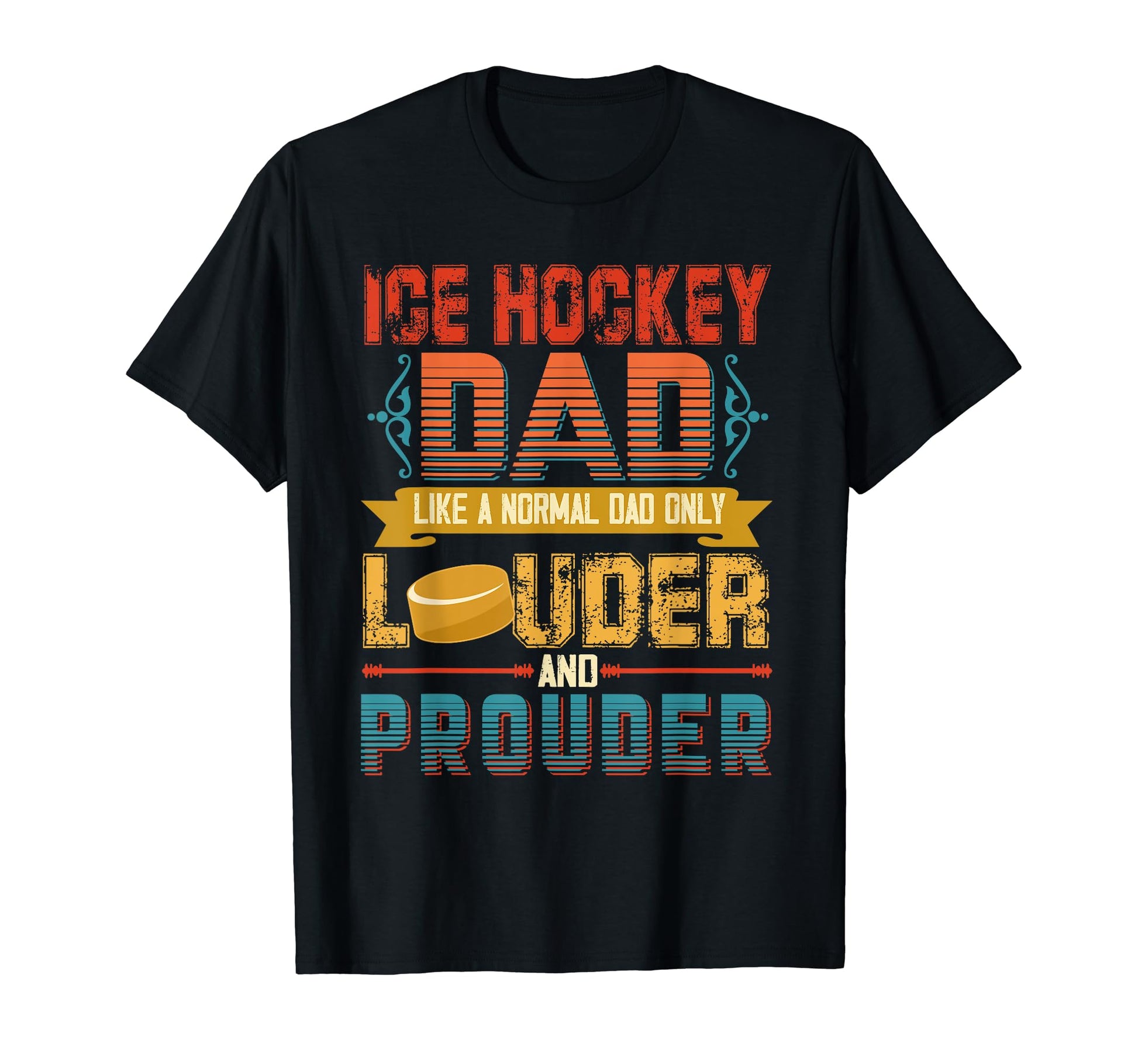 Ice Hockey Dad Definition Louder And T-Shirt - Graphic Print Men Women - T-Shirt, Sweatshirt, Hoodie