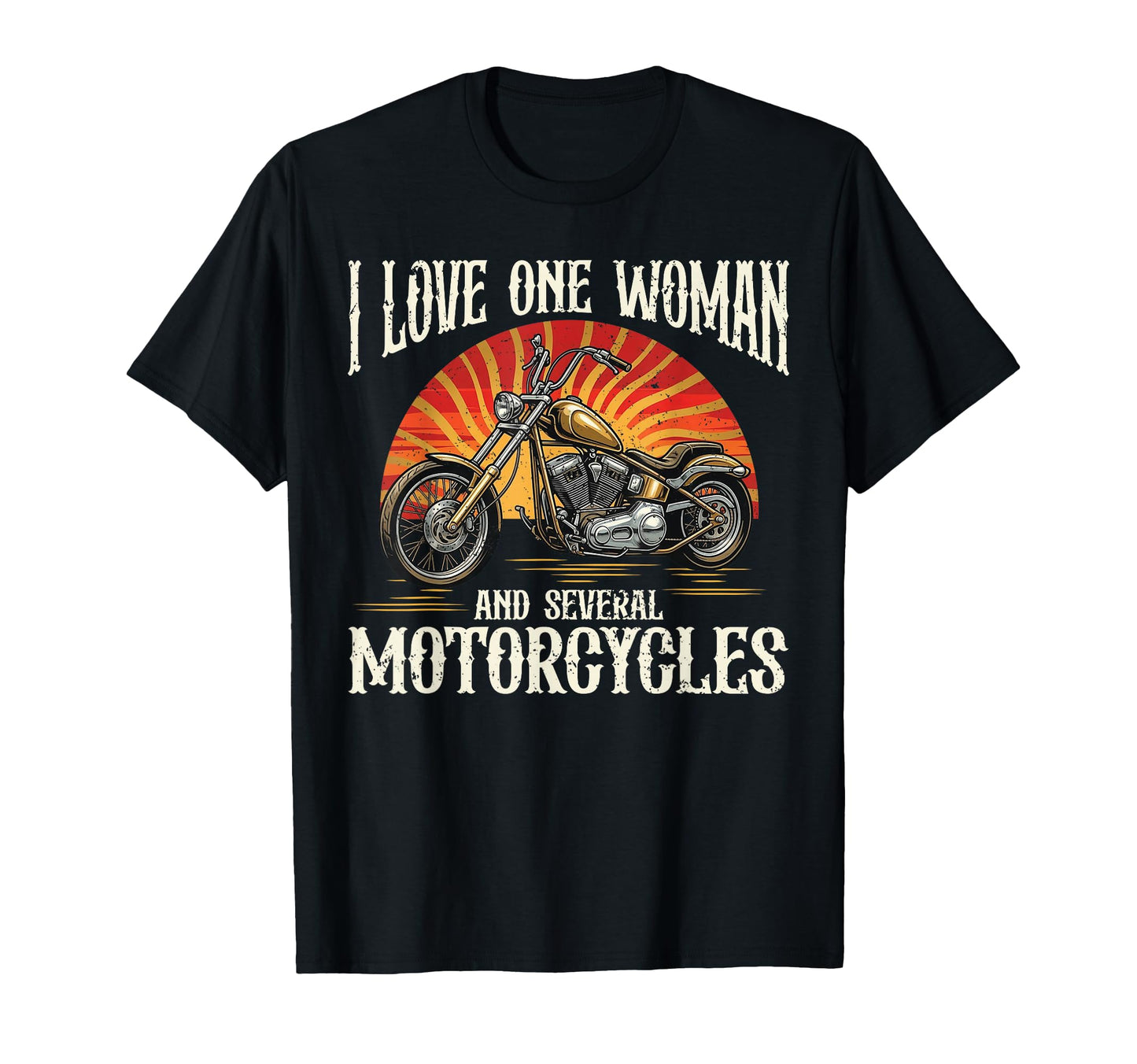 I Love One And Several Motorcycles T-Shirt - Custom Art Print for Adults - T-Shirt, Sweatshirt, Hoodie