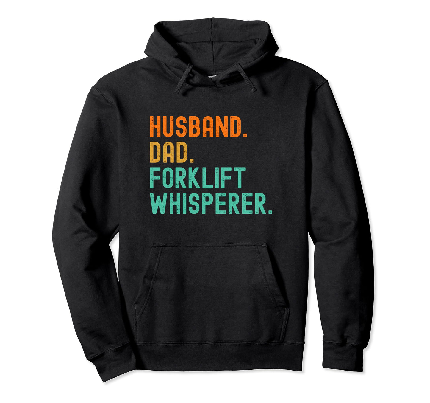 Certified Forklift Operator Husband Dad Hoodie - Trendy Graphic for Adults - T-Shirt, Sweatshirt, Hoodie