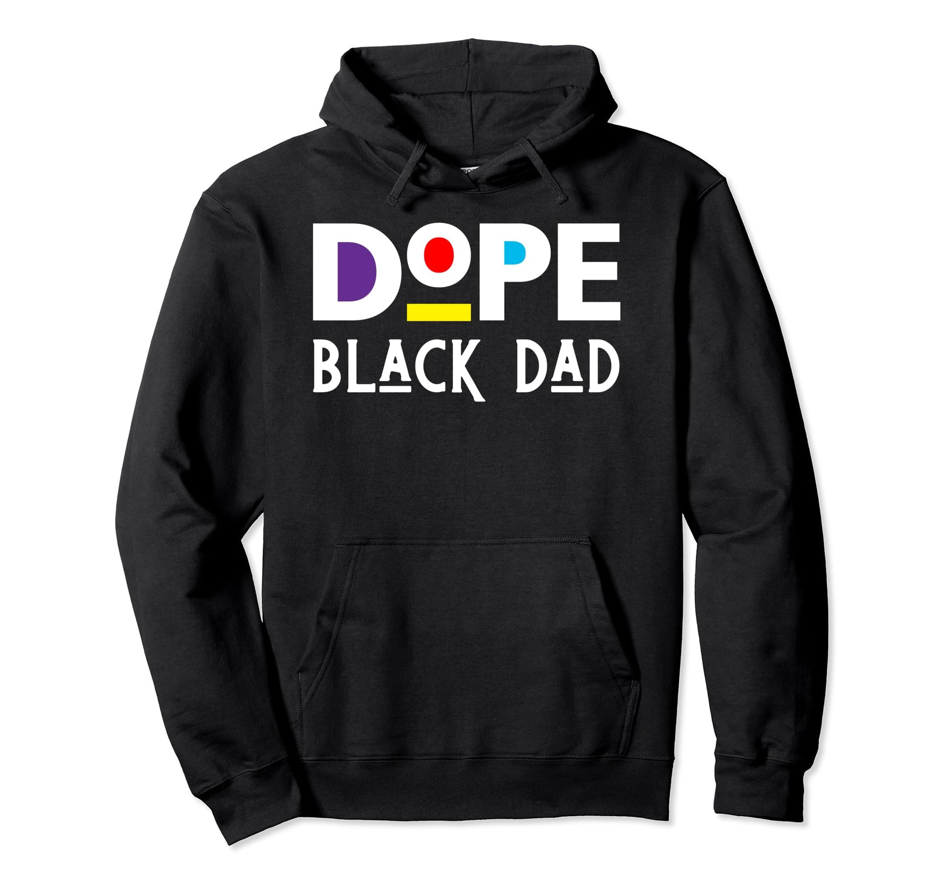 Dope Black Dad Daddy Funny Fathers Hoodie - Minimalist Print for Adults - T-Shirt, Sweatshirt, Hoodie