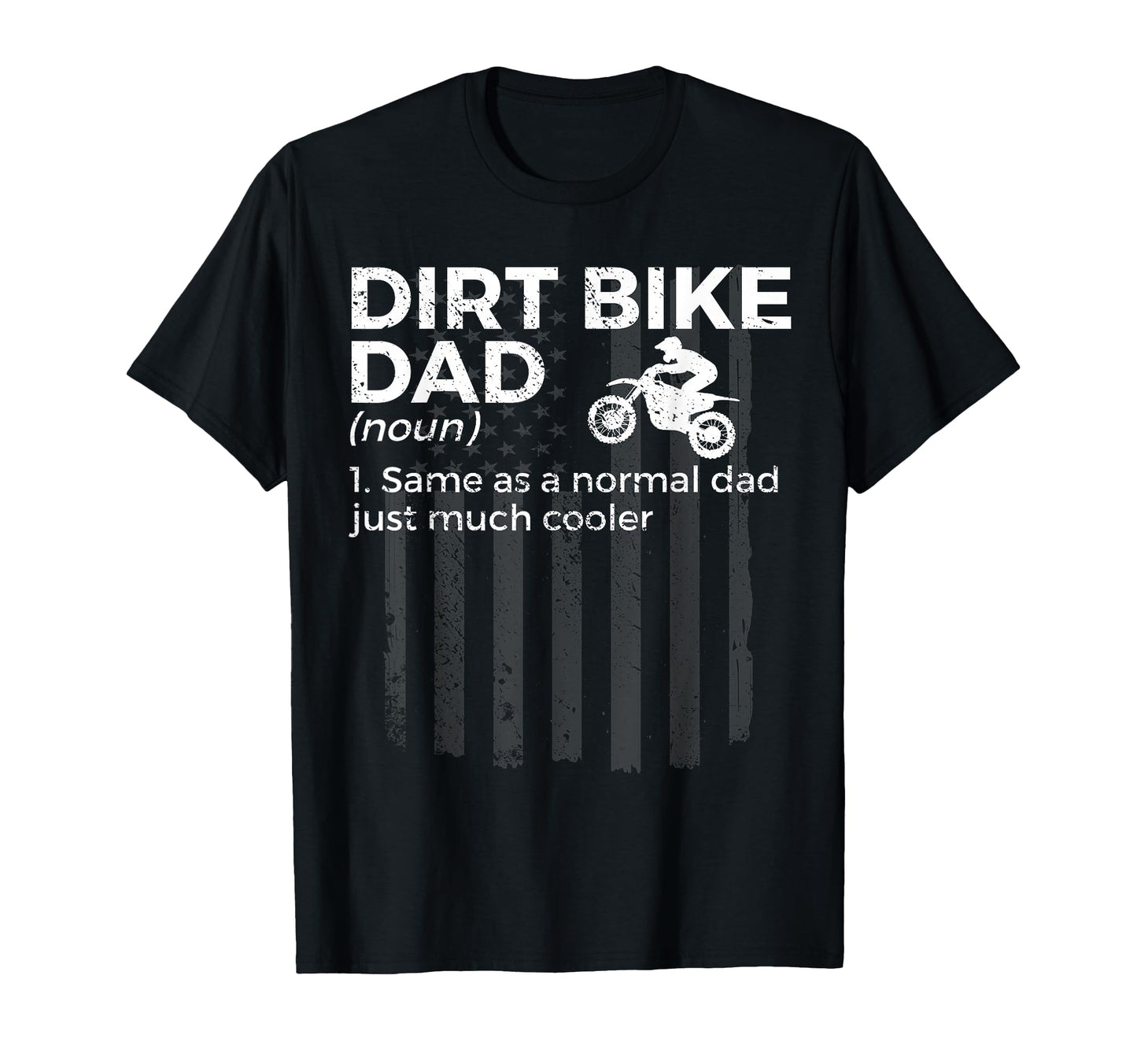 Funny Dirt Bike Dad Definition Usa T-Shirt - Graphic Print for Adults - T-Shirt, Sweatshirt, Hoodie