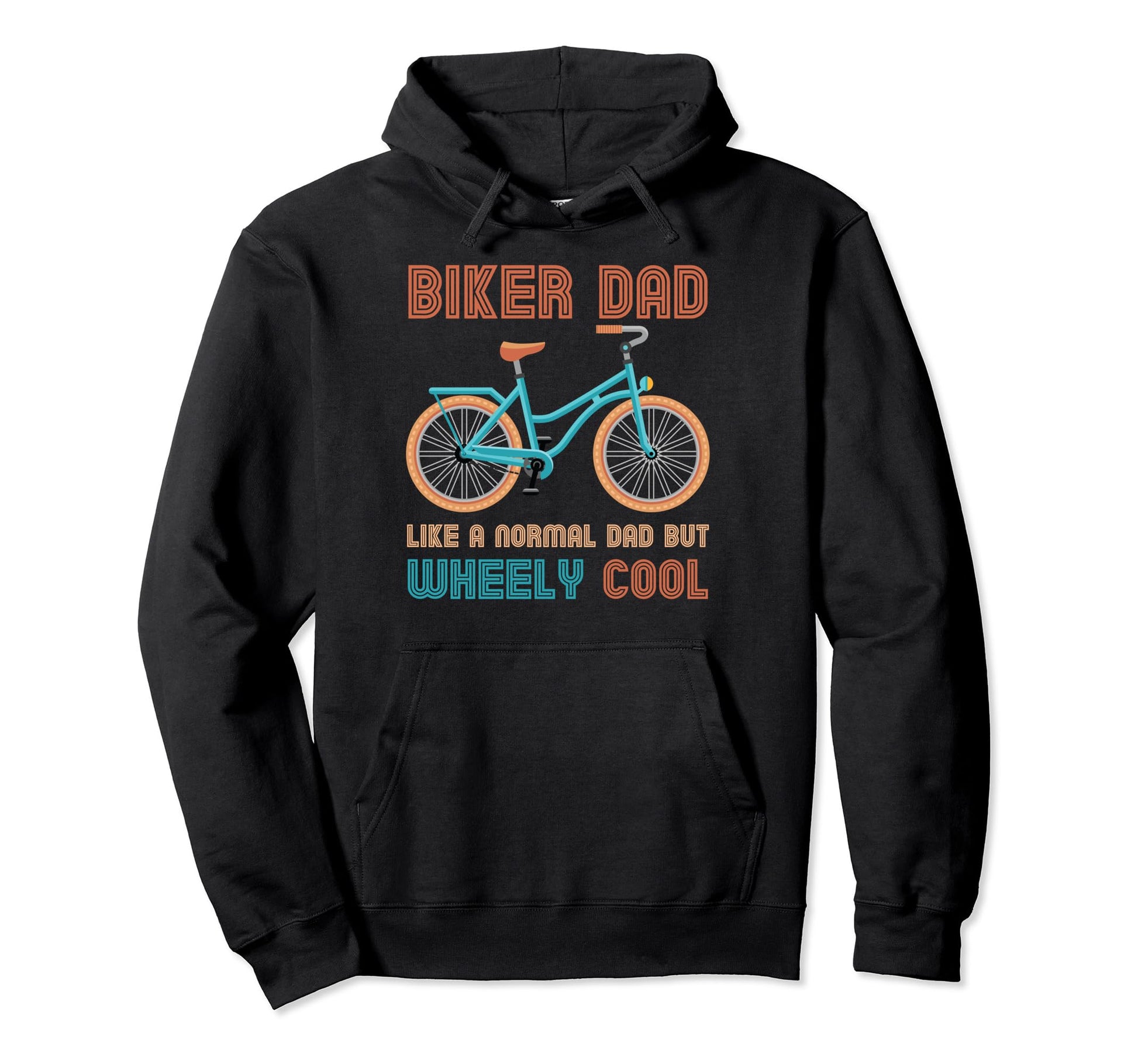 Biker Dad Like Normal Day Wheely Funny Hoodie - Minimalist Print Unisex - T-Shirt, Sweatshirt, Hoodie