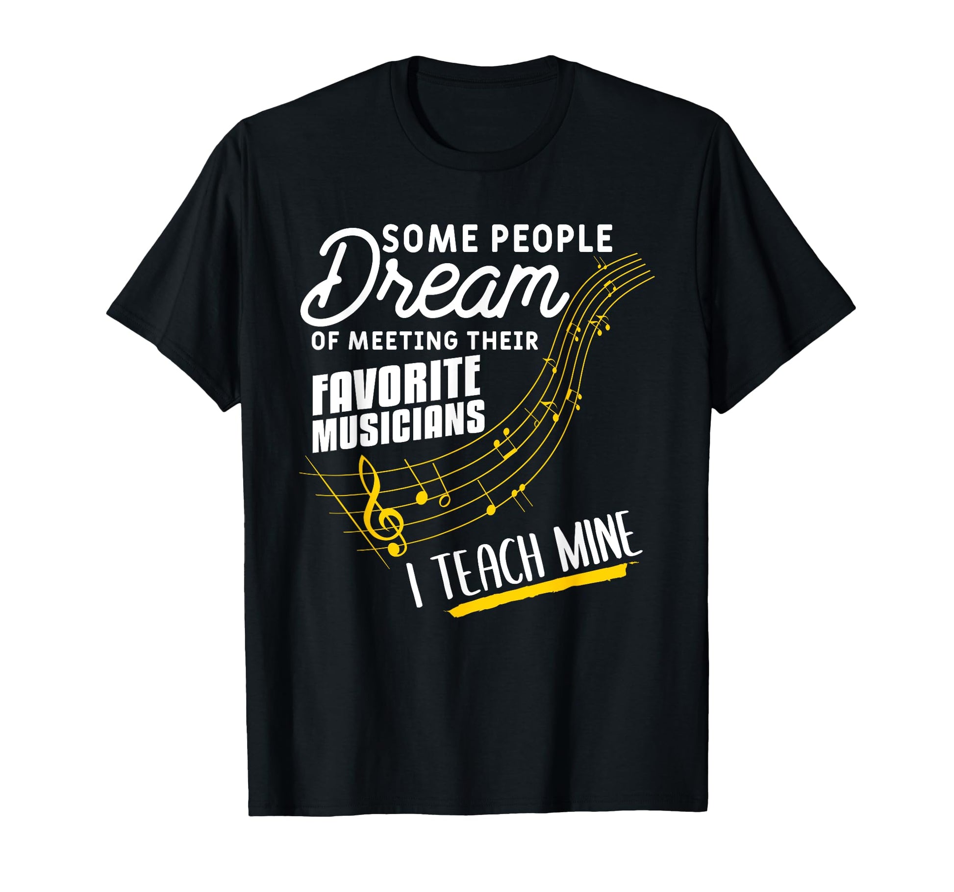Some People Dream Meeting Their T-Shirt - Unique Graphic Men Women - T-Shirt, Sweatshirt, Hoodie